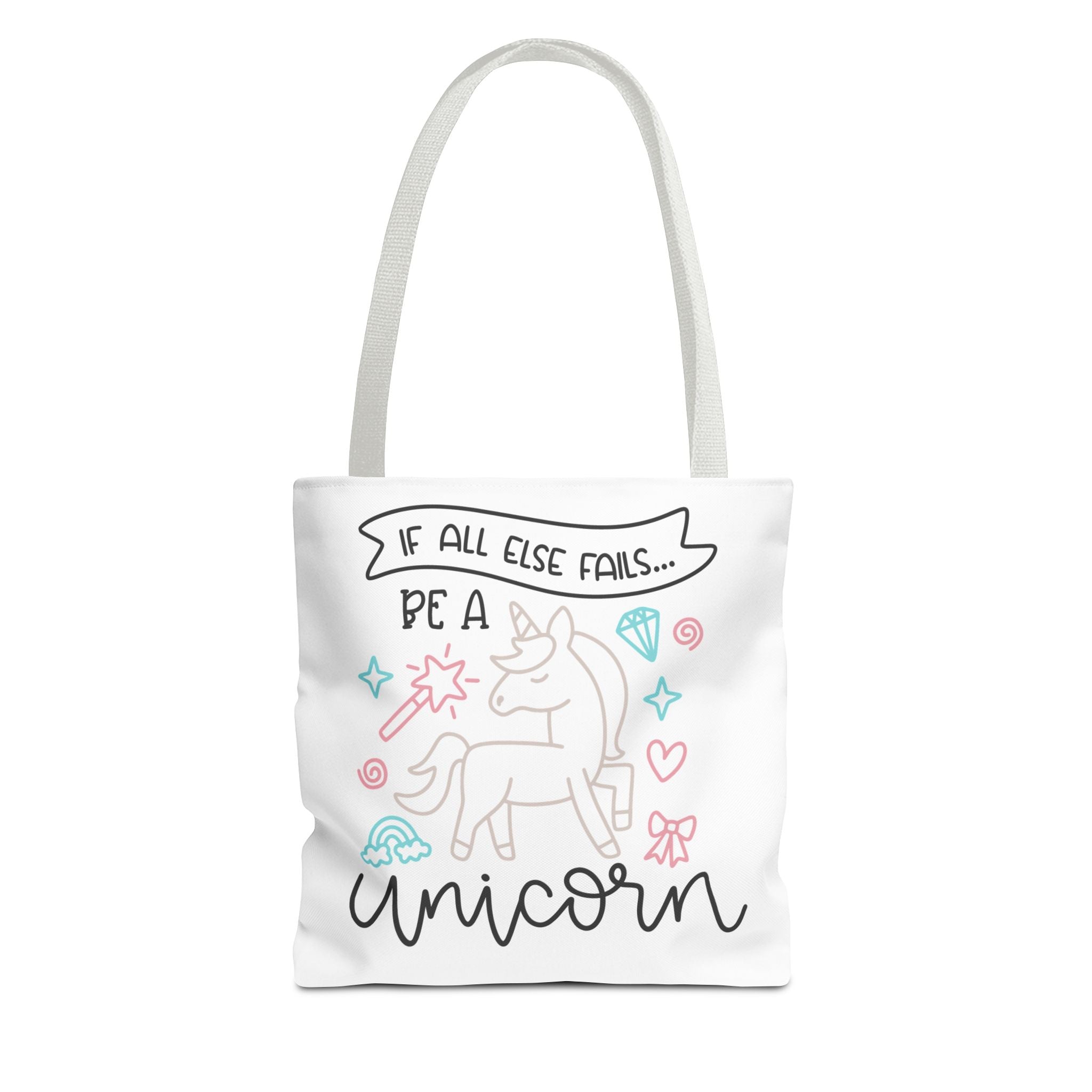 Unicorn Tote Bag — "If All Else Fails... Be a Unicorn" Cute Pastel Shopper