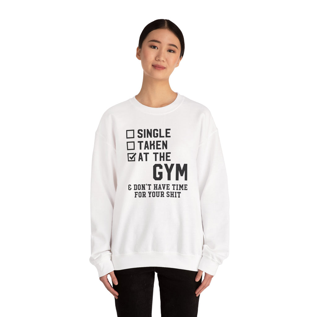 Gym Life Sweatshirt — "Single / Taken / At the Gym" Crewneck