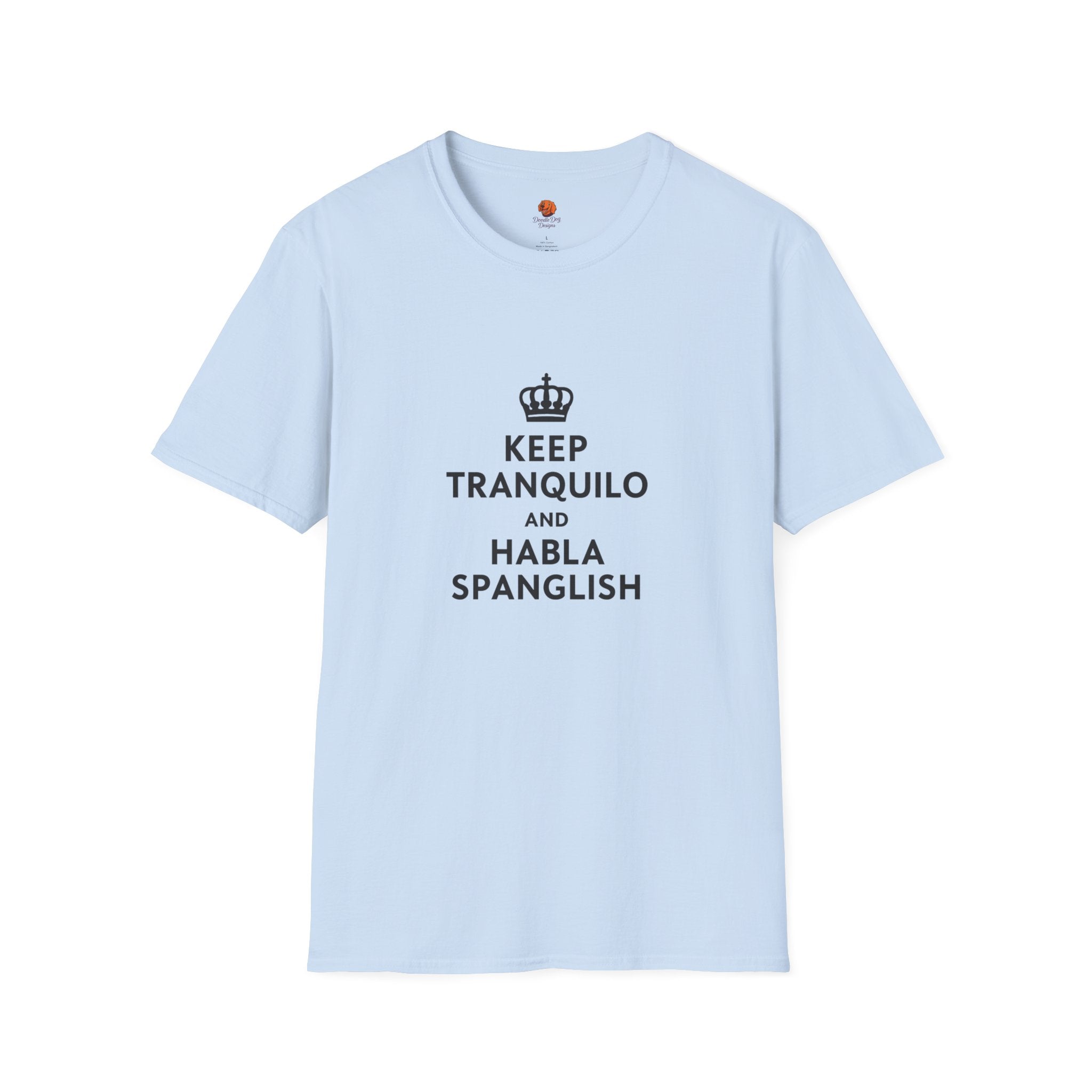 Keep Tranquilo and Habla Spanglish T-Shirt