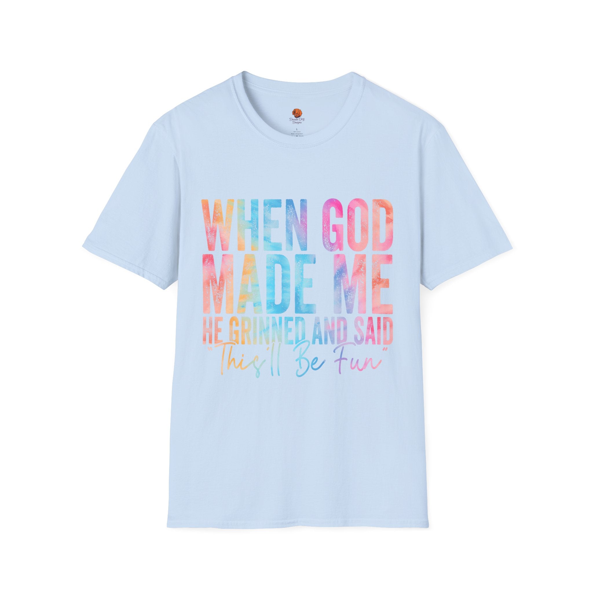 When God Made Me Floral Tee — 'He Grinned and Said It'll Be Fun' T-Shirt