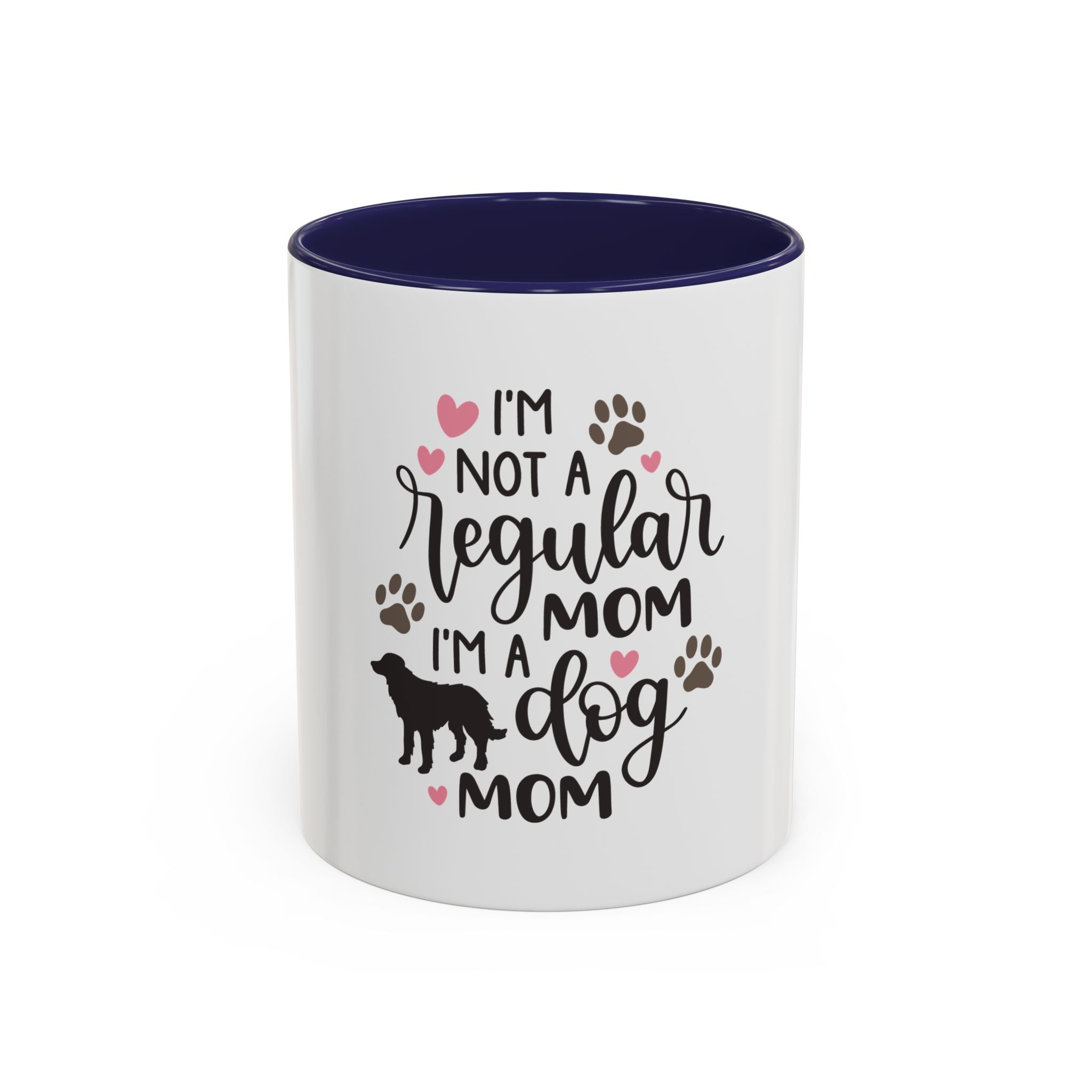 Dog Mom Coffee Mug — "I'm Not a Regular Mom, I'm a Dog Mom" Accent Mug