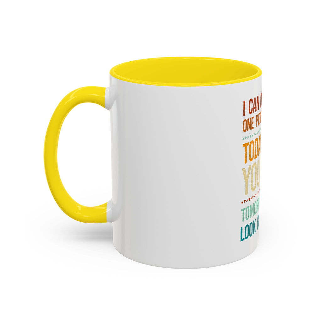 I Can Only Please One Person Each Day Coffee Mug | Funny Sarcastic Quote Mug