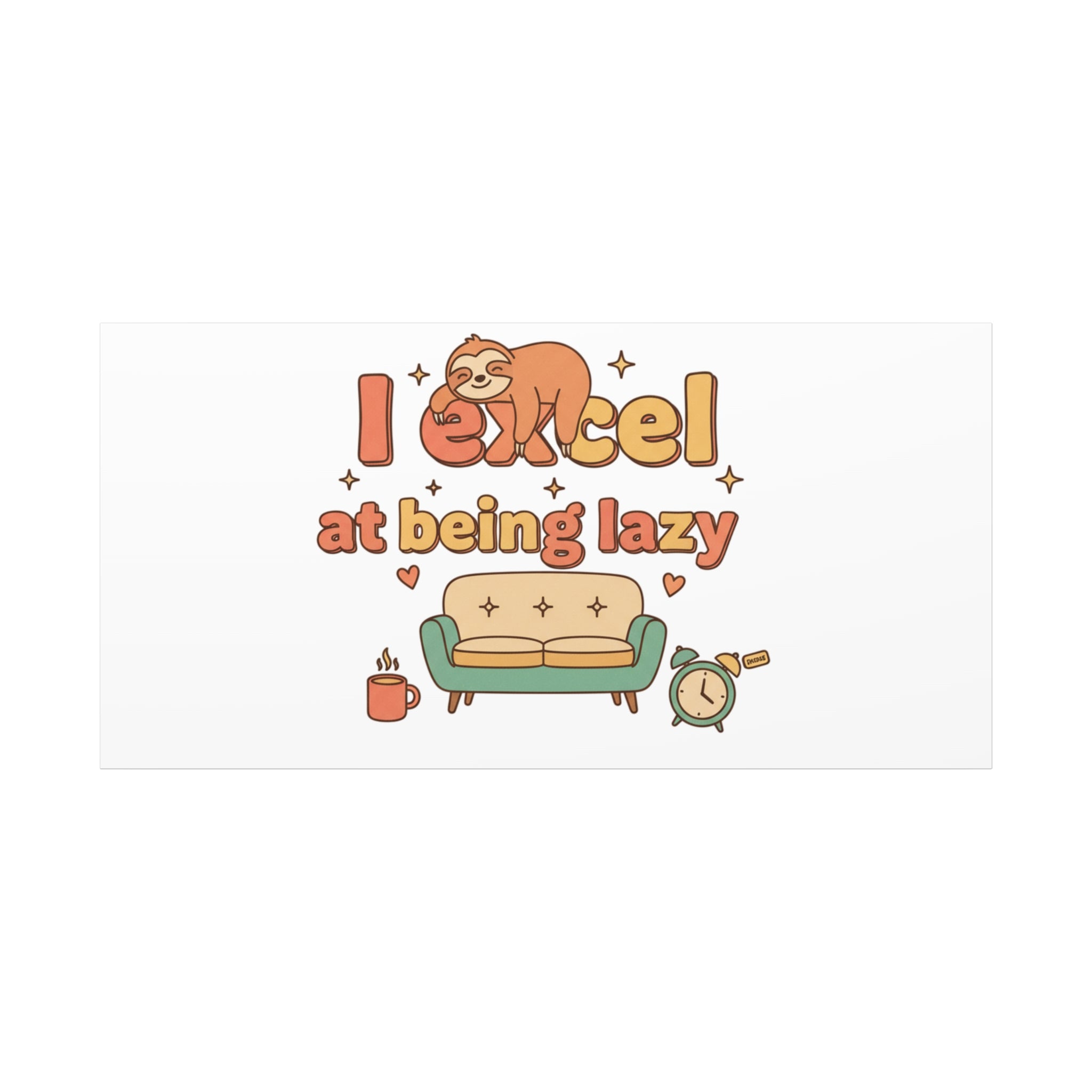 I Excel At Being Lazy Canvas | Low-Stakes Humor, Retro Sloth Art