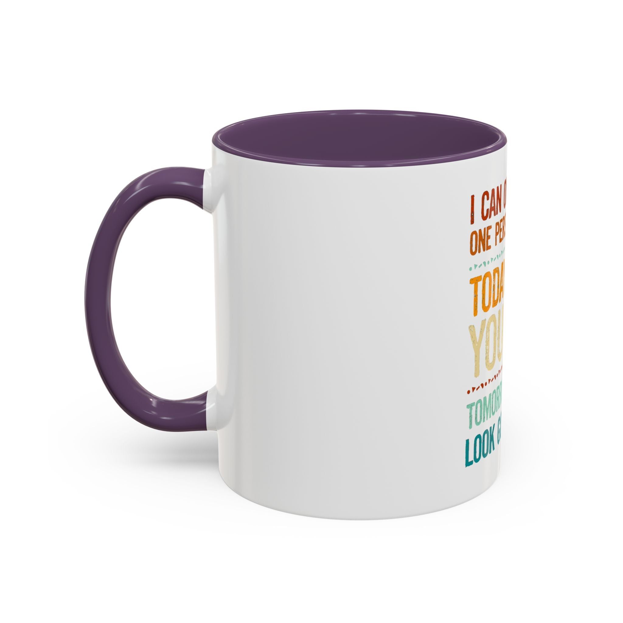 I Can Only Please One Person Each Day Coffee Mug | Funny Sarcastic Quote Mug