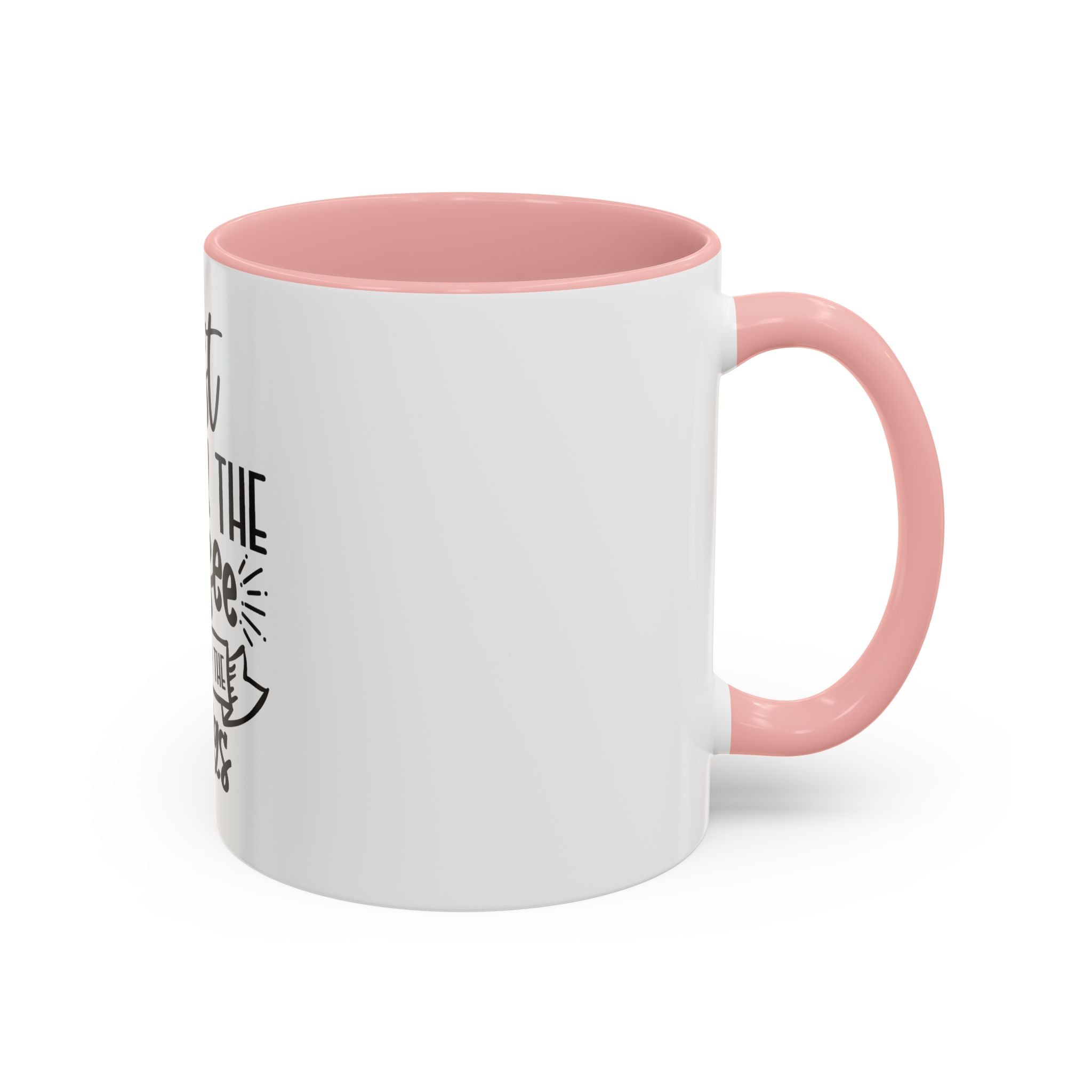 Coffee Mug - "First I Drink the Coffee, Then I Do the Things" Accent Ceramic Mug