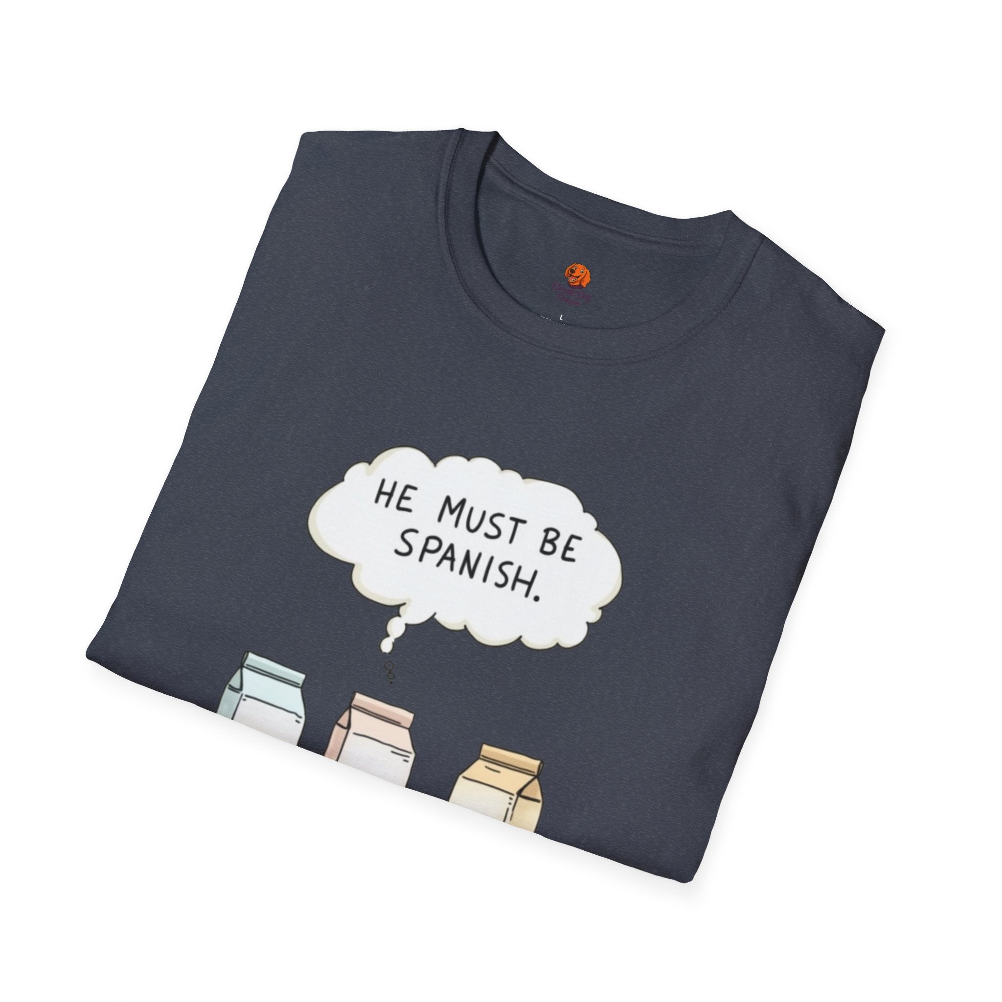 Funny 'He Must Be Spanish' Milk Cartons T-Shirt