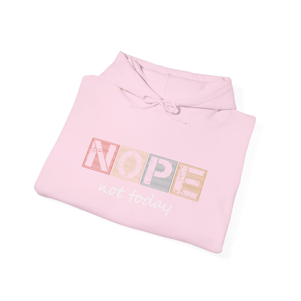 Nope Not Today Hoodie — Retro Block Letter Funny Casual Pullover