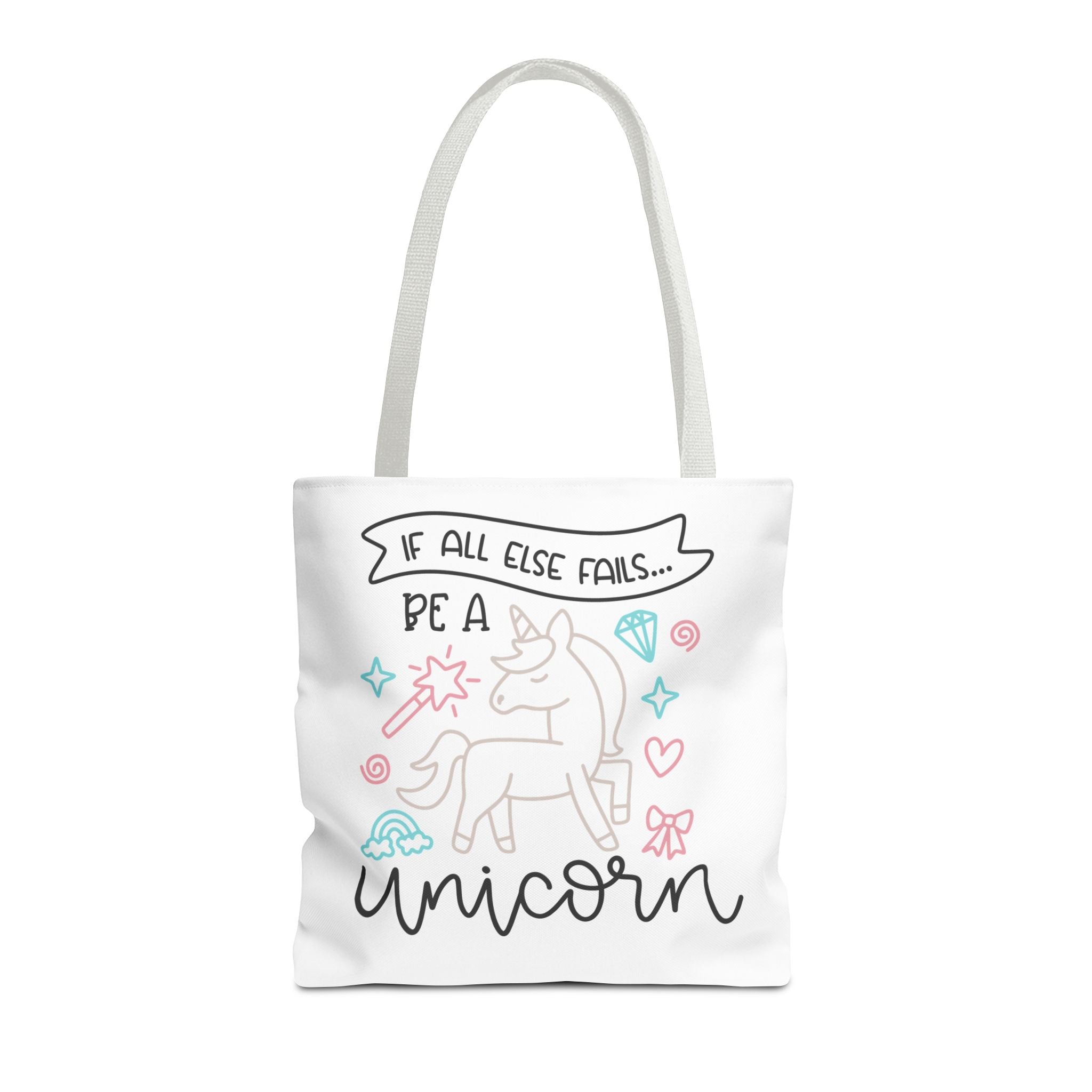 Unicorn Tote Bag — "If All Else Fails... Be a Unicorn" Cute Pastel Shopper