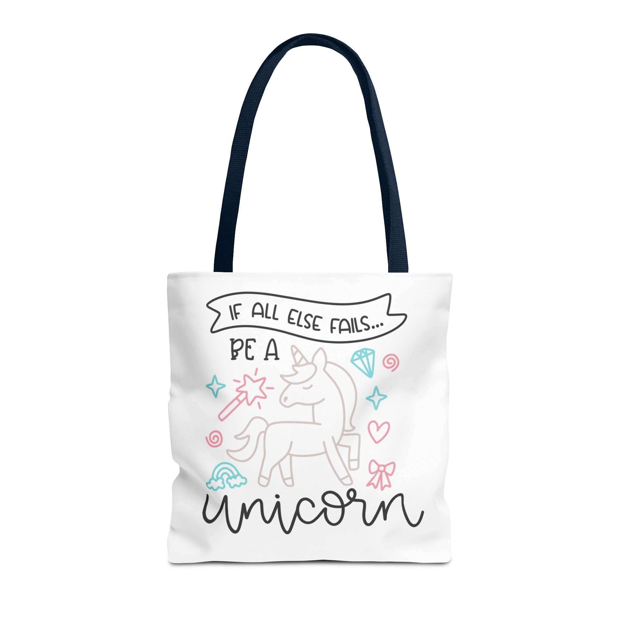 Unicorn Tote Bag — "If All Else Fails... Be a Unicorn" Cute Pastel Shopper