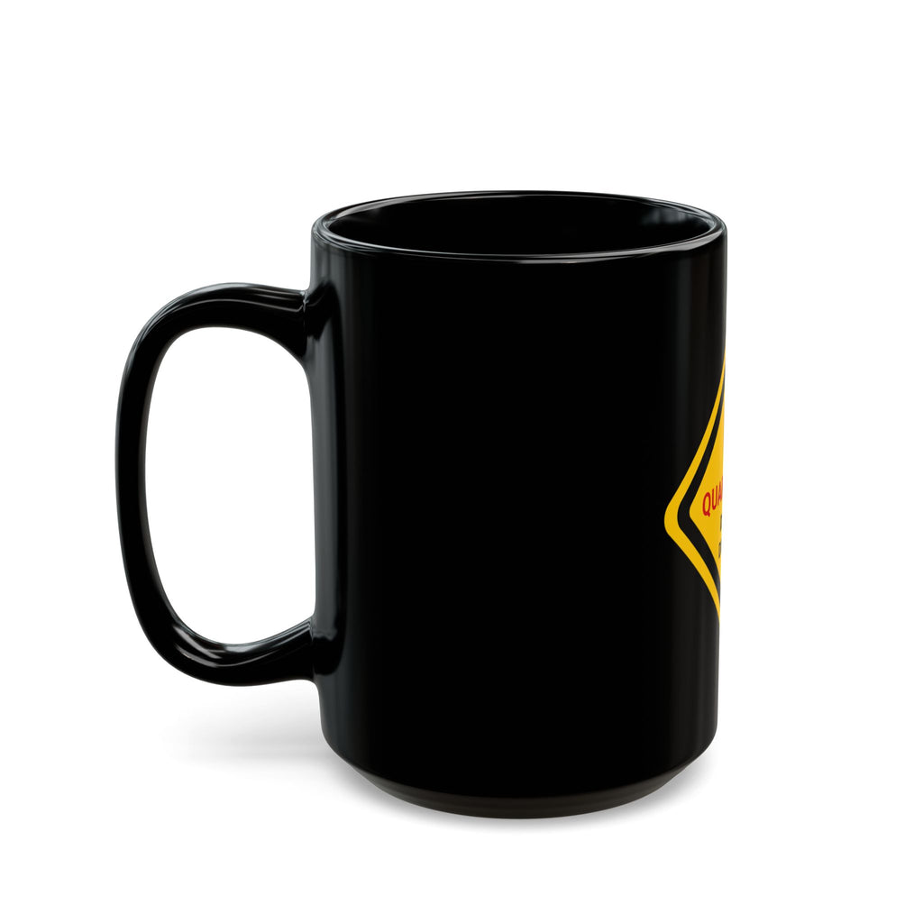 Quarantine Do Not Disturb Mug — Black 11oz/15oz Warning Sign Coffee Cup