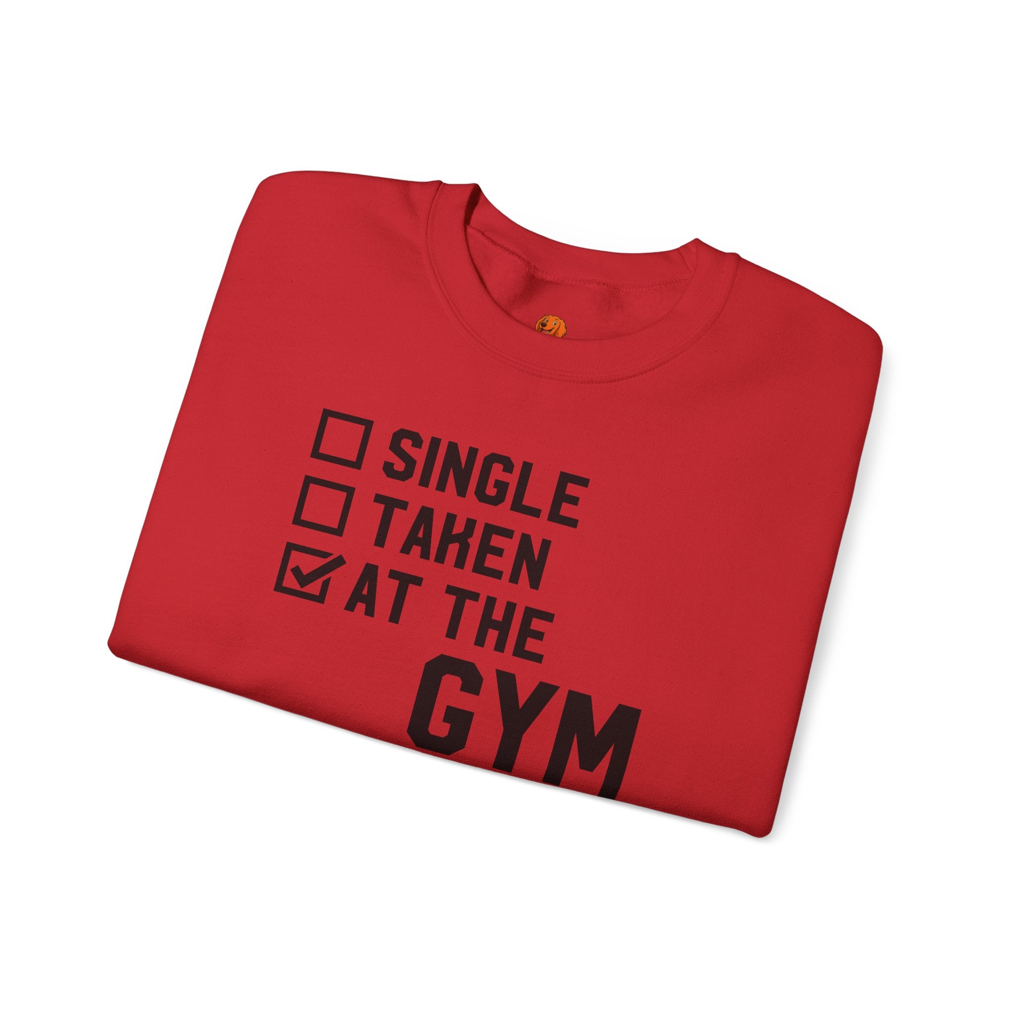 Gym Life Sweatshirt — "Single / Taken / At the Gym" Crewneck