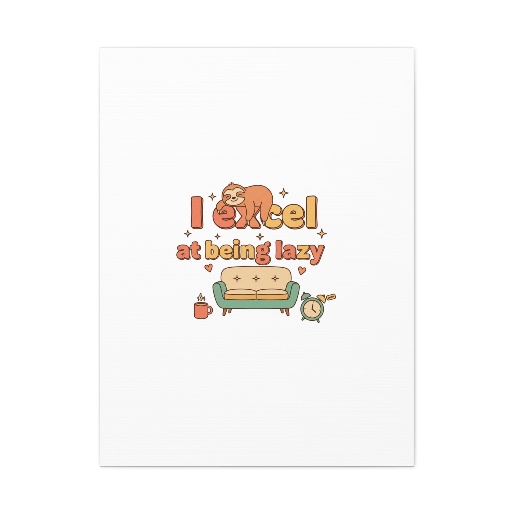 I Excel At Being Lazy Canvas | Low-Stakes Humor, Retro Sloth Art