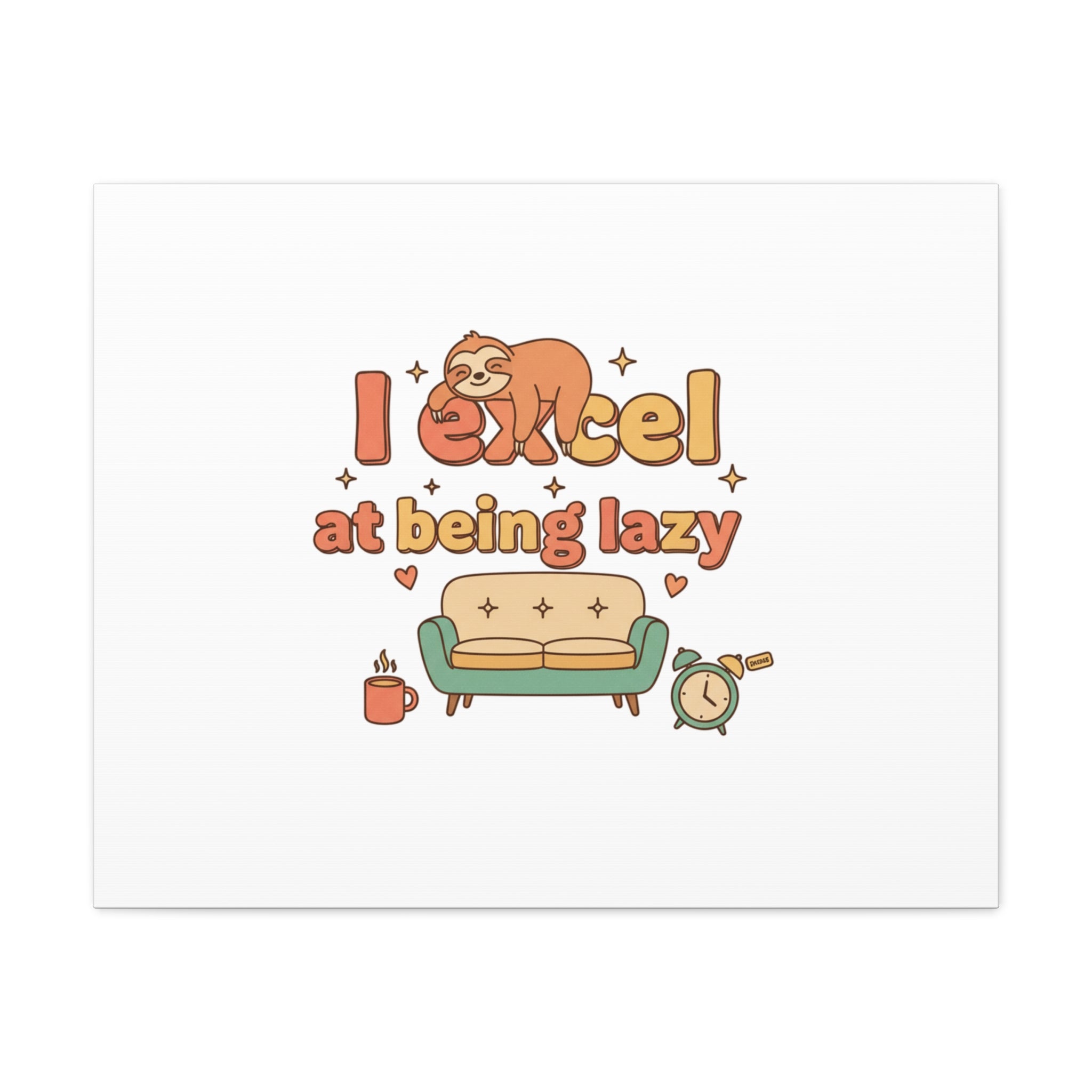 I Excel At Being Lazy Canvas | Low-Stakes Humor, Retro Sloth Art