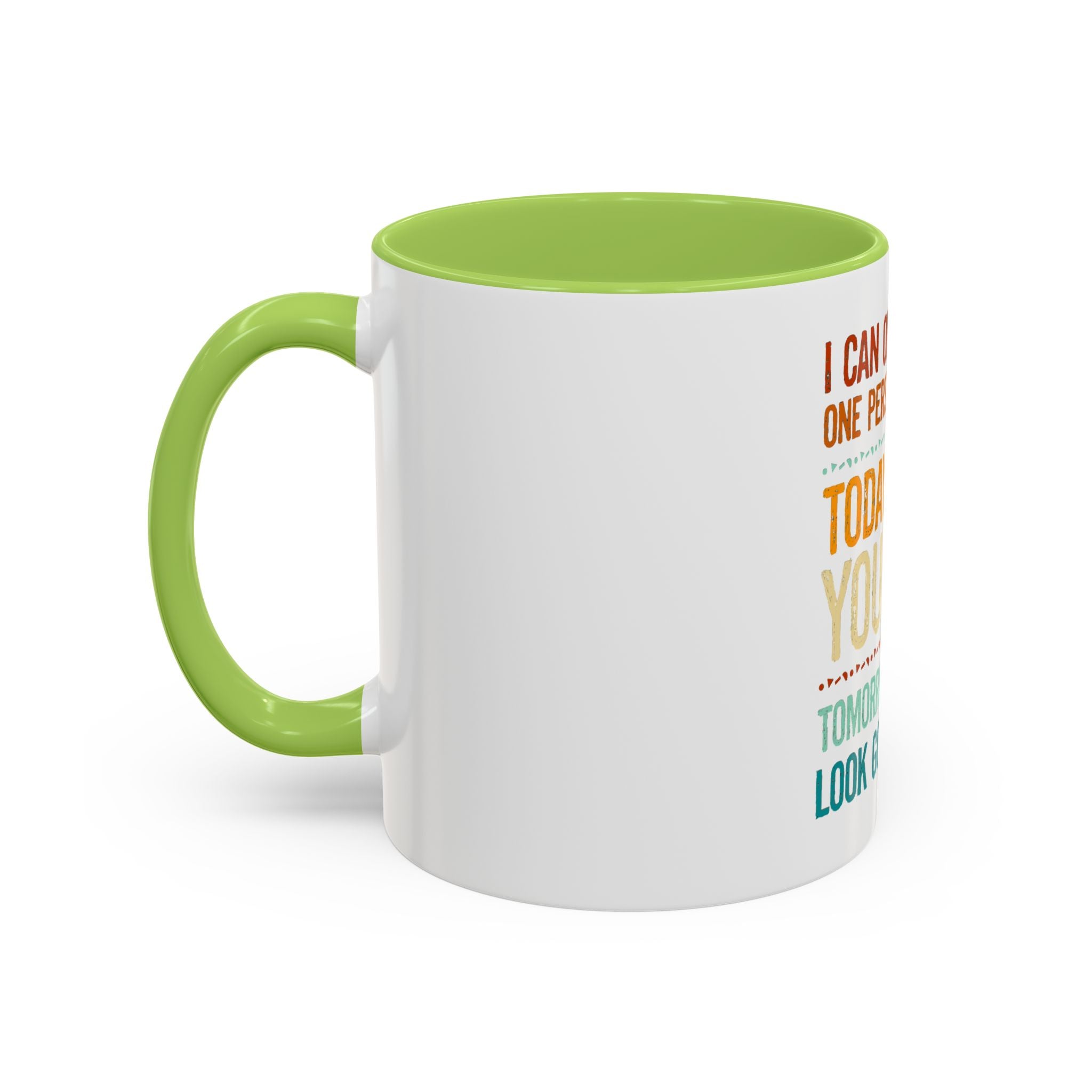 I Can Only Please One Person Each Day Coffee Mug | Funny Sarcastic Quote Mug