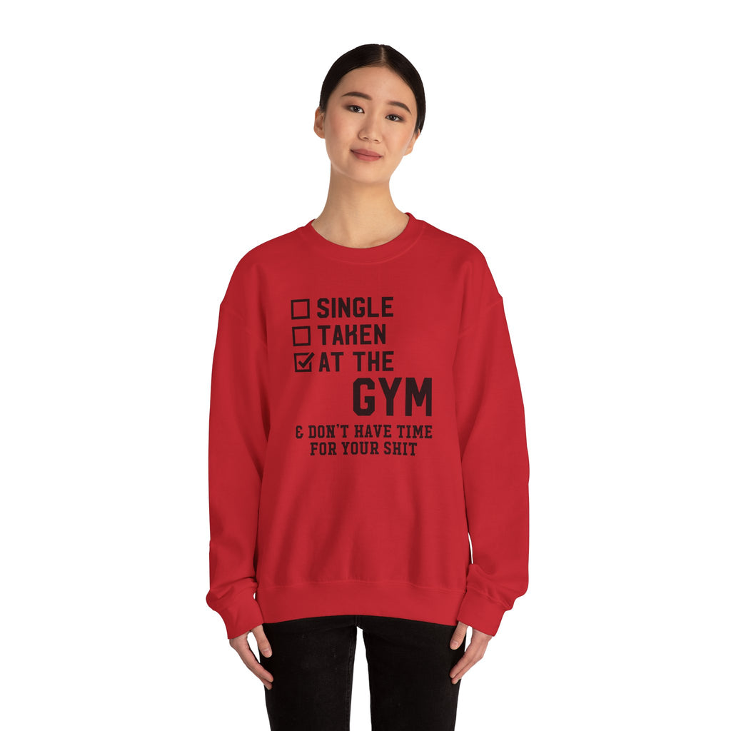 Gym Life Sweatshirt — "Single / Taken / At the Gym" Crewneck