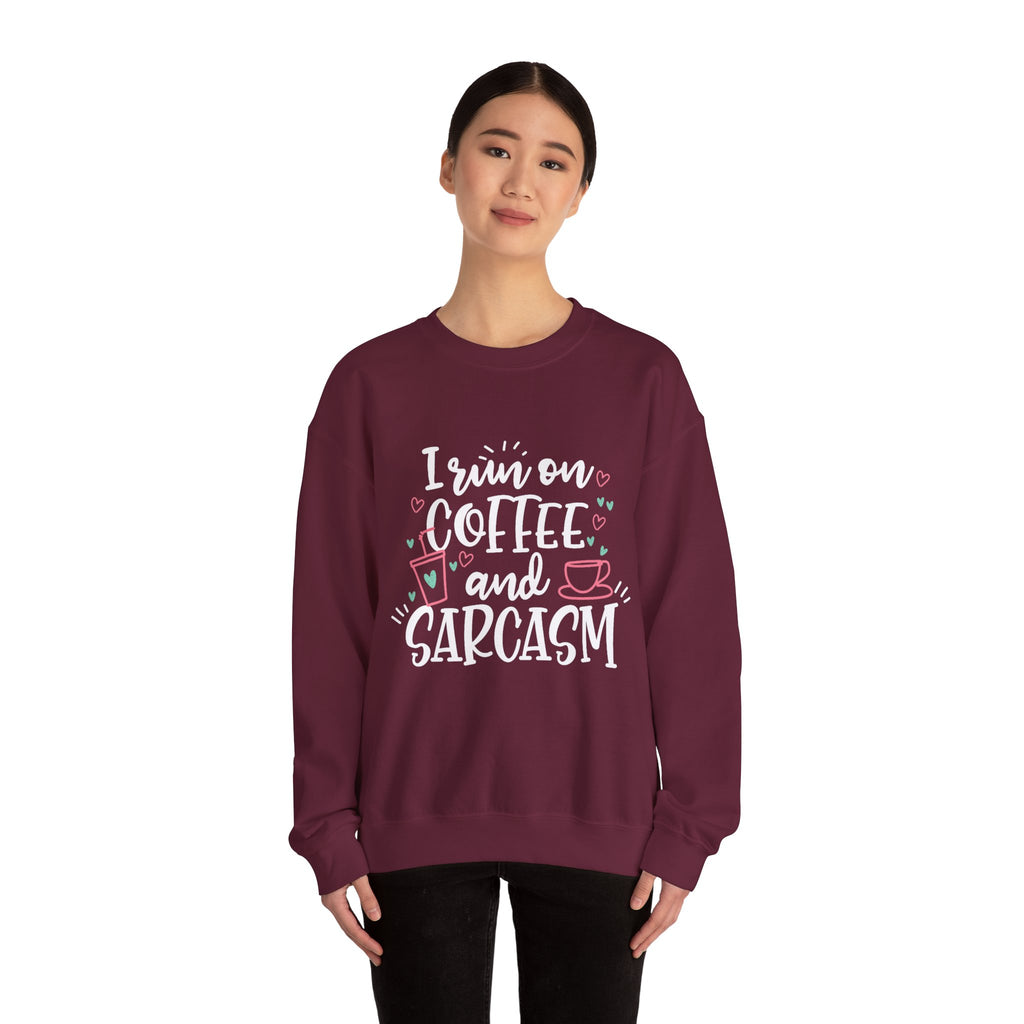 Coffee and Sarcasm Sweatshirt — "I Run on Coffee and Sarcasm" Crewneck