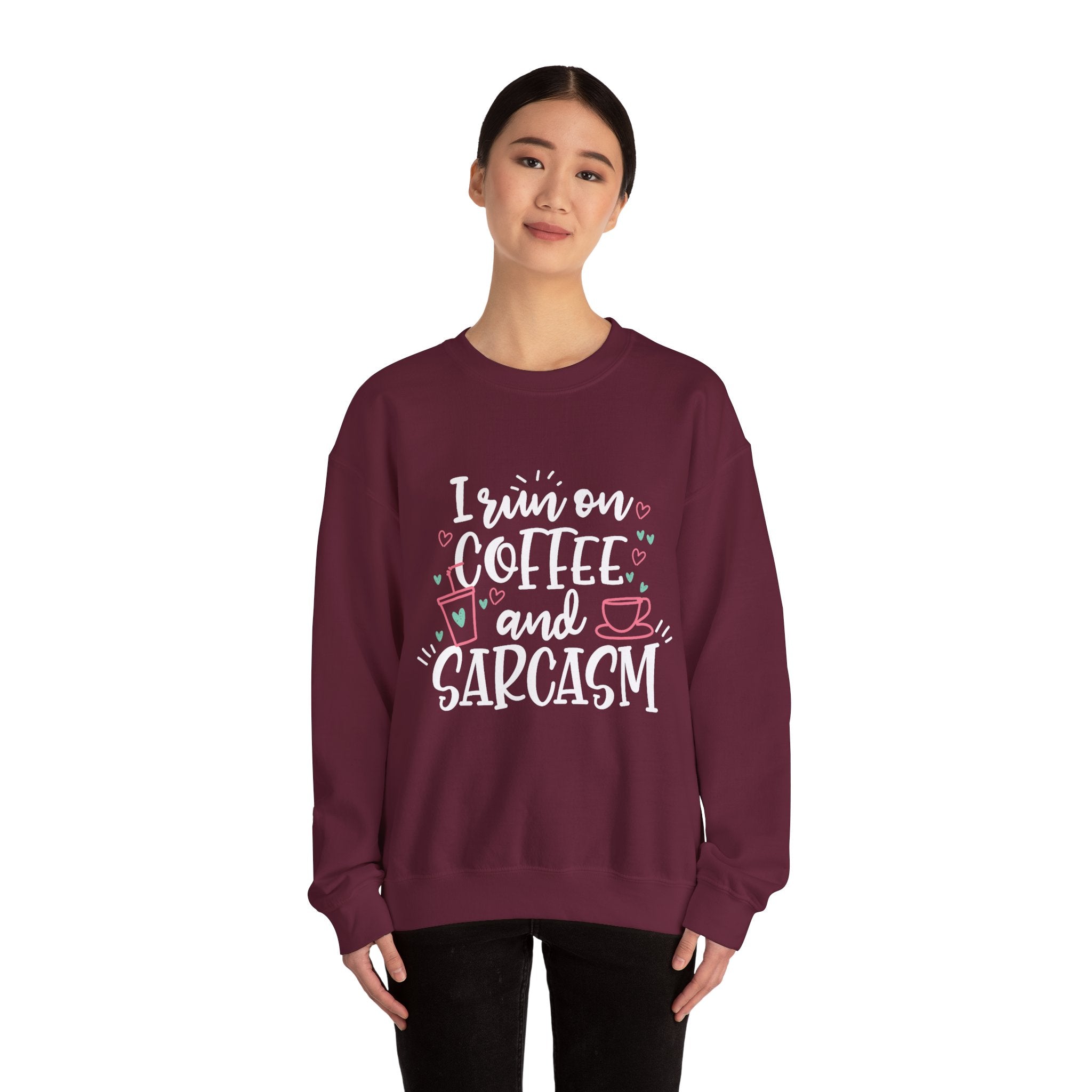 Coffee and Sarcasm Sweatshirt — "I Run on Coffee and Sarcasm" Crewneck