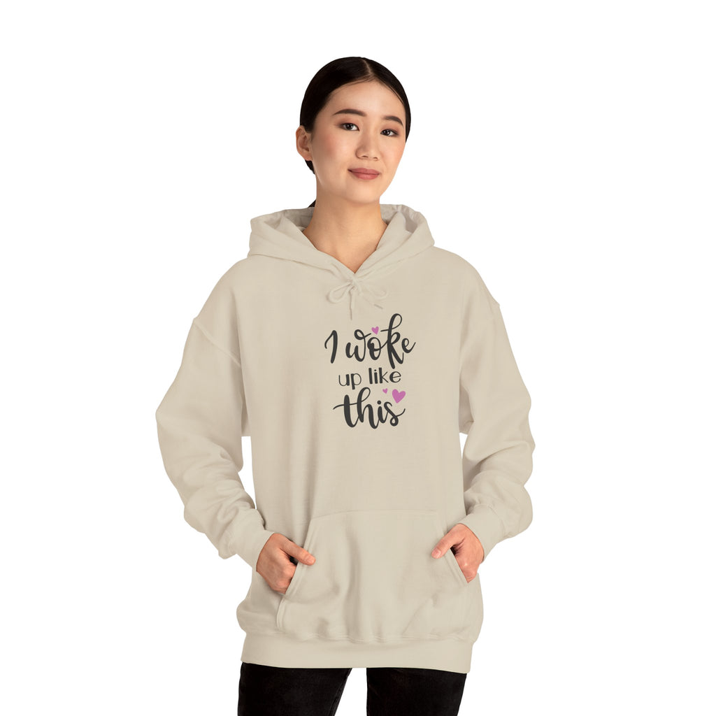 'I Woke Up Like This' Hoodie - Cute Feminine Graphic Pullover