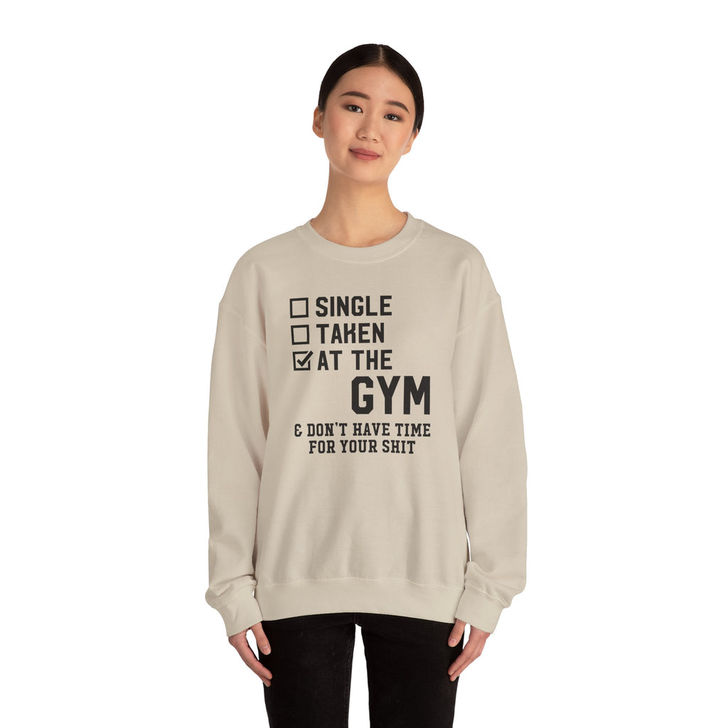 Gym Life Sweatshirt — "Single / Taken / At the Gym" Crewneck
