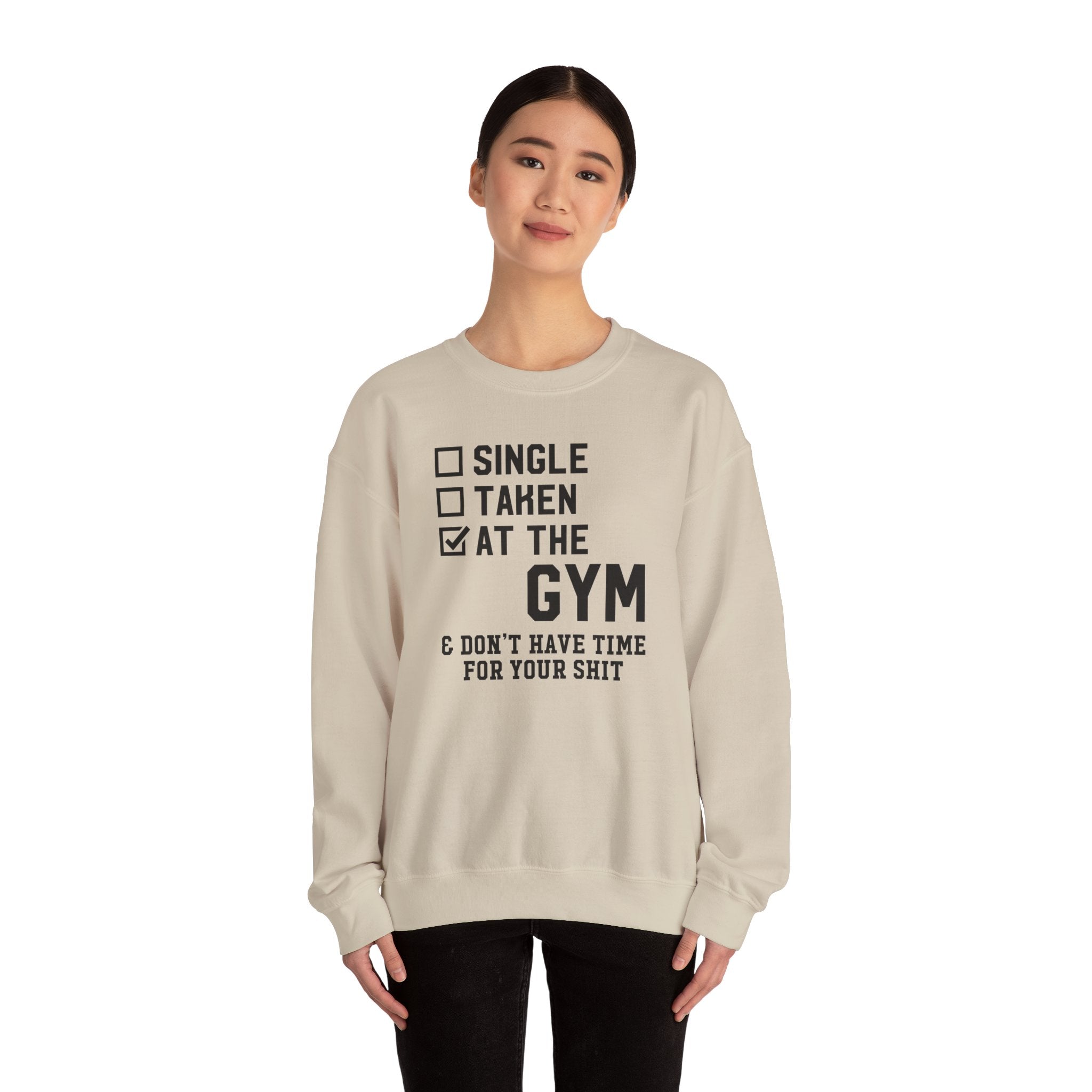 Gym Life Sweatshirt — "Single / Taken / At the Gym" Crewneck