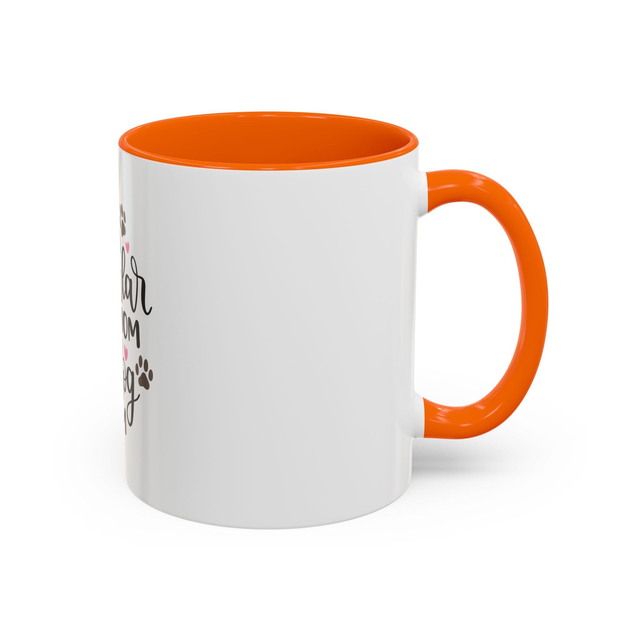 Dog Mom Coffee Mug — "I'm Not a Regular Mom, I'm a Dog Mom" Accent Mug