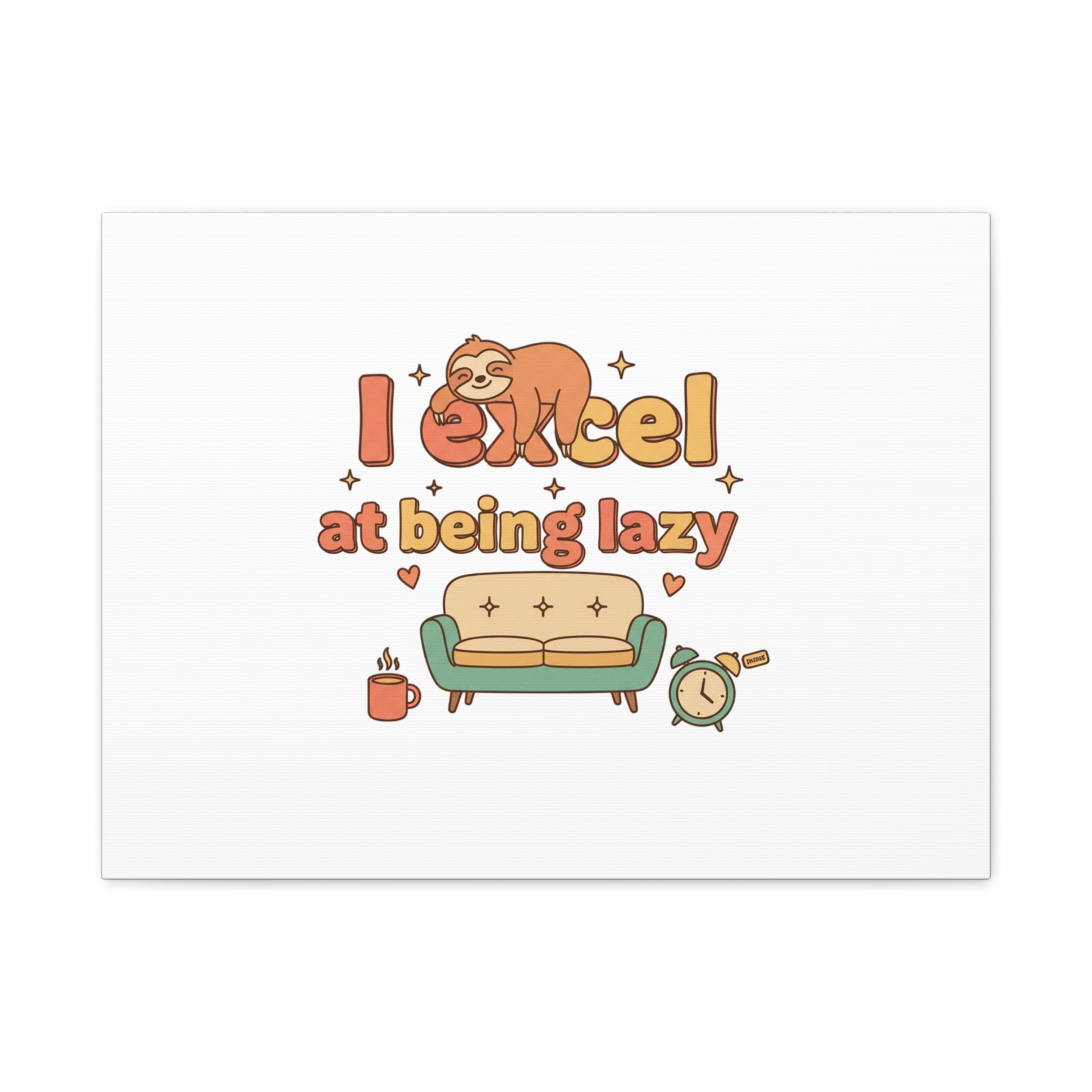 I Excel At Being Lazy Canvas | Low-Stakes Humor, Retro Sloth Art