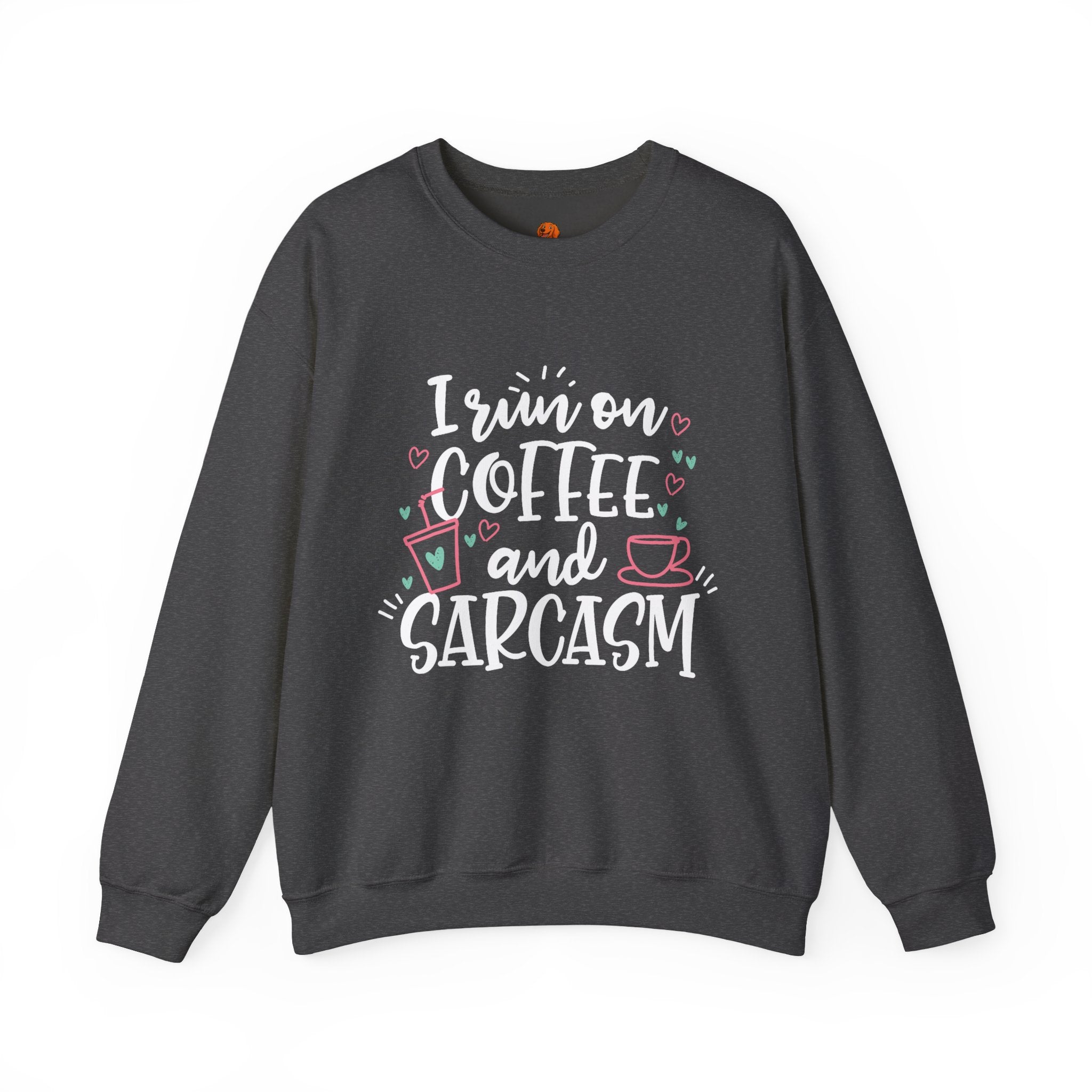 Coffee and Sarcasm Sweatshirt — "I Run on Coffee and Sarcasm" Crewneck