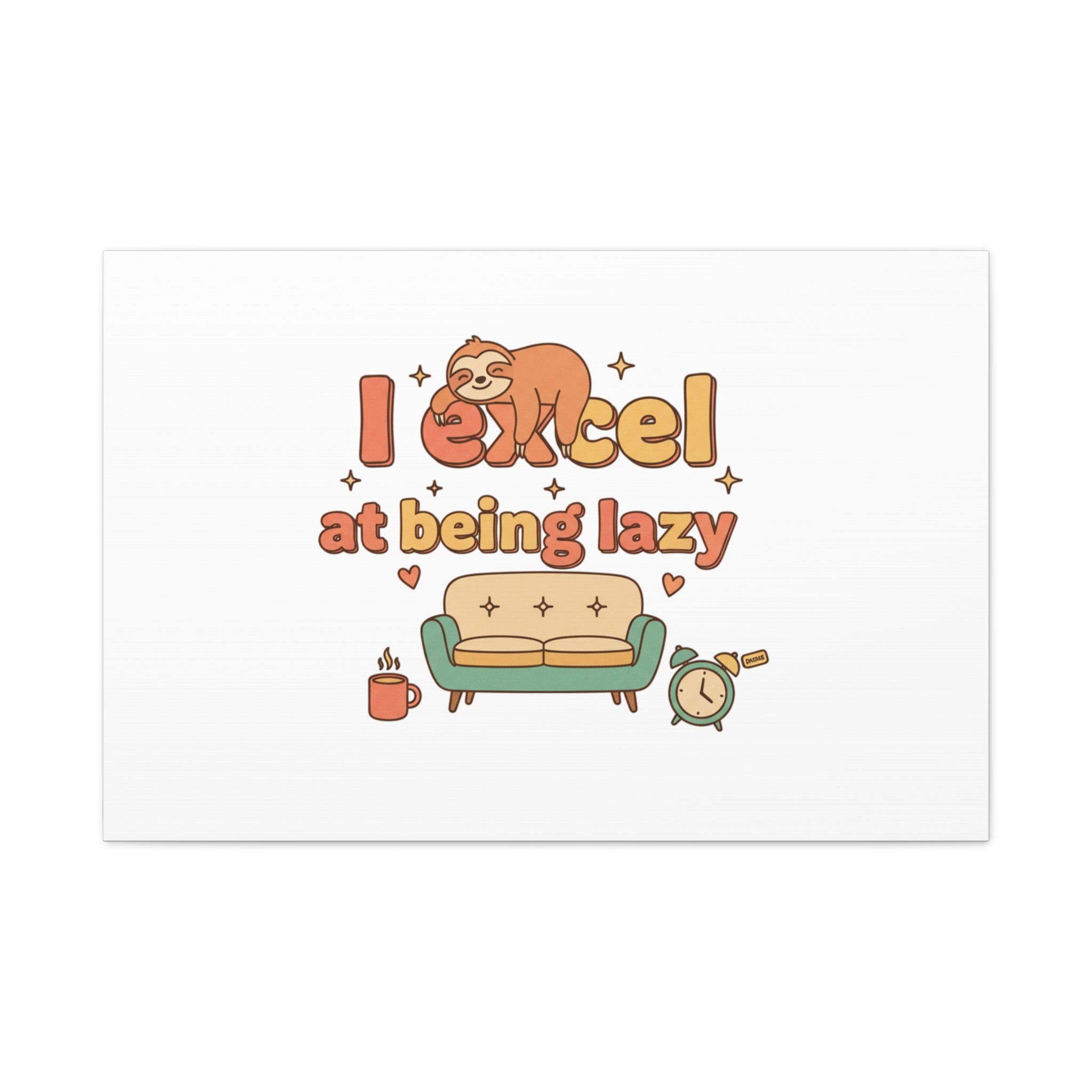 I Excel At Being Lazy Canvas | Low-Stakes Humor, Retro Sloth Art