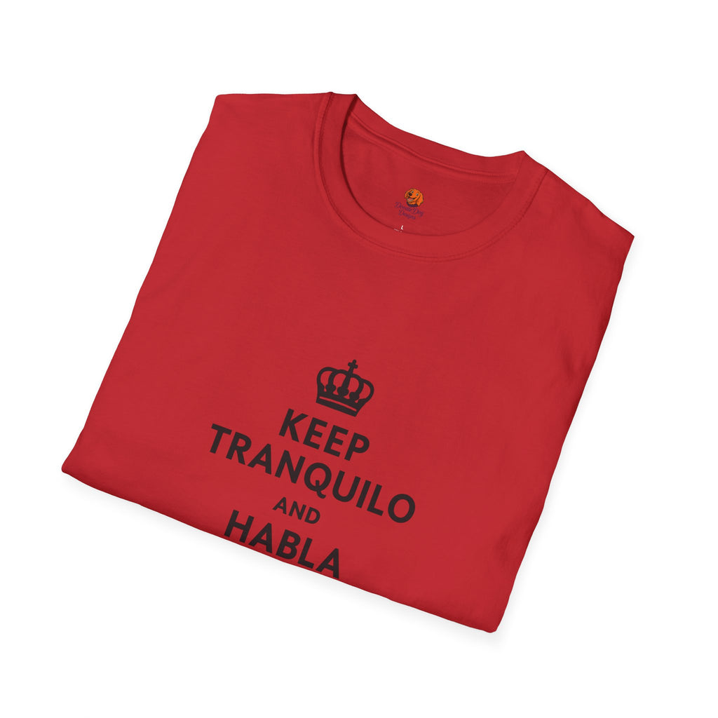 Keep Tranquilo and Habla Spanglish T-Shirt