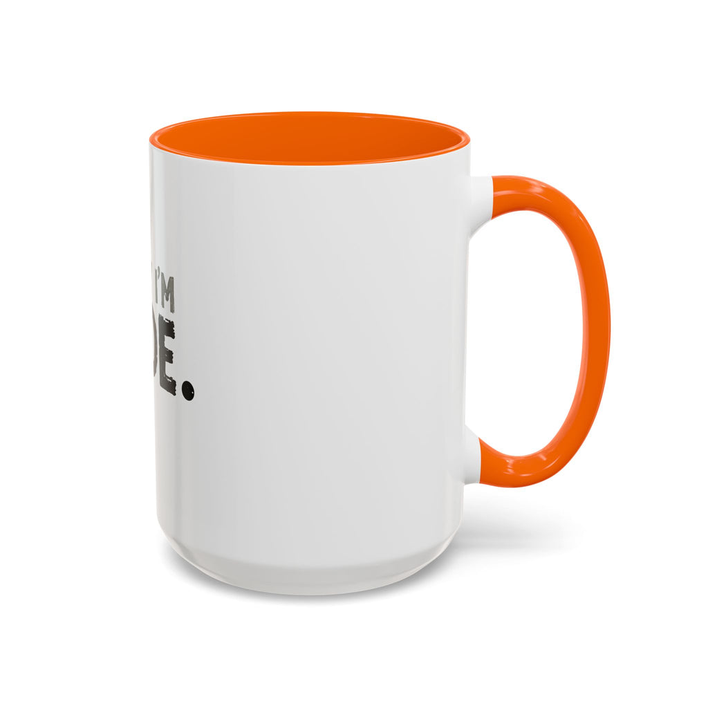 Sorry I'm Rude Coffee Mug — Funny Sarcastic Accent Mug (11/15oz)