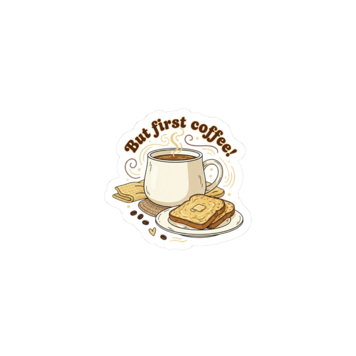 But First Coffee Sticker | coffee pun, butter toast graphics
