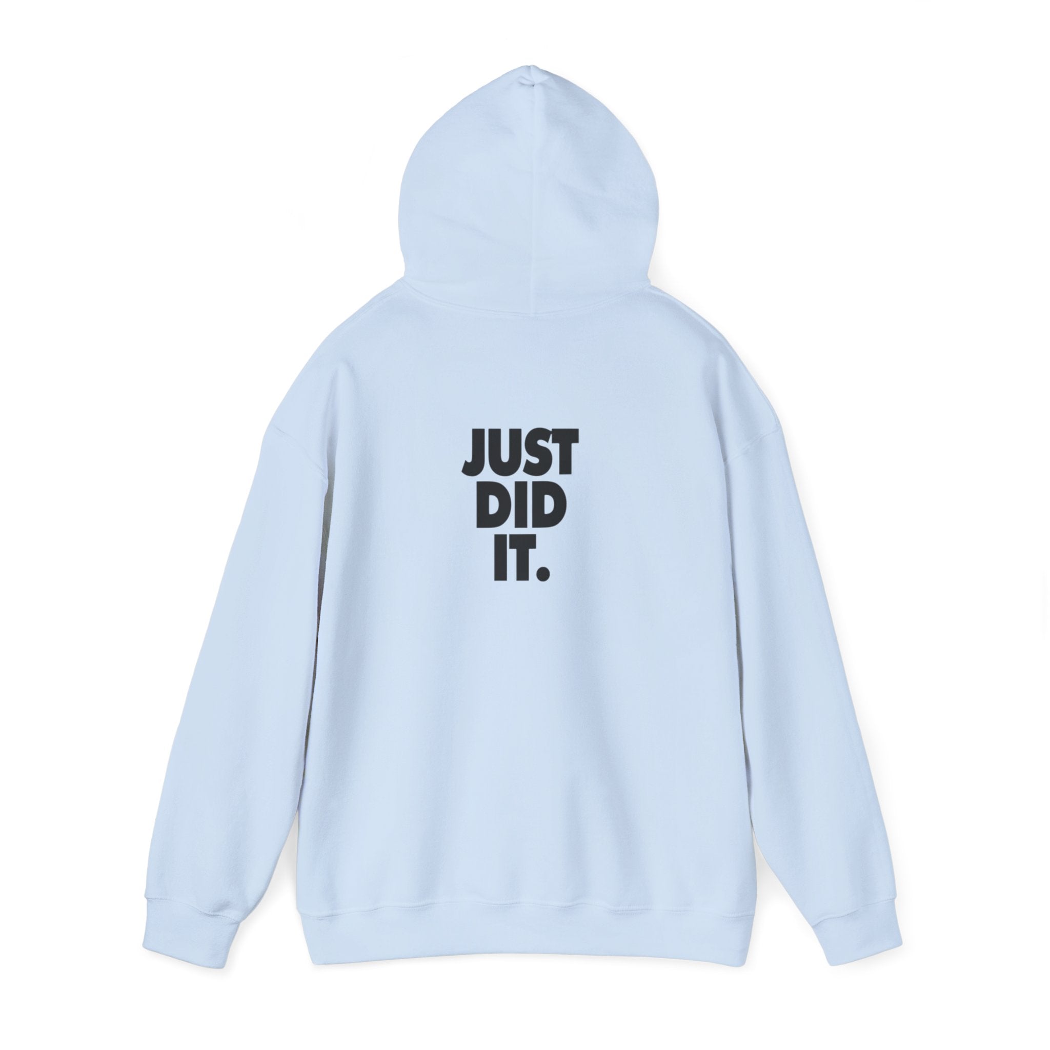 Just Did It Hoodie — 'Limited Edition' Graphic Pullover