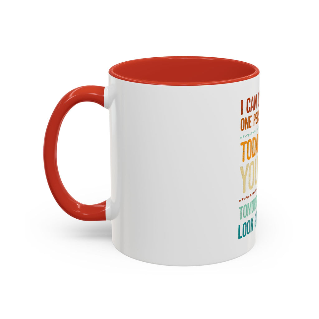 I Can Only Please One Person Each Day Coffee Mug | Funny Sarcastic Quote Mug