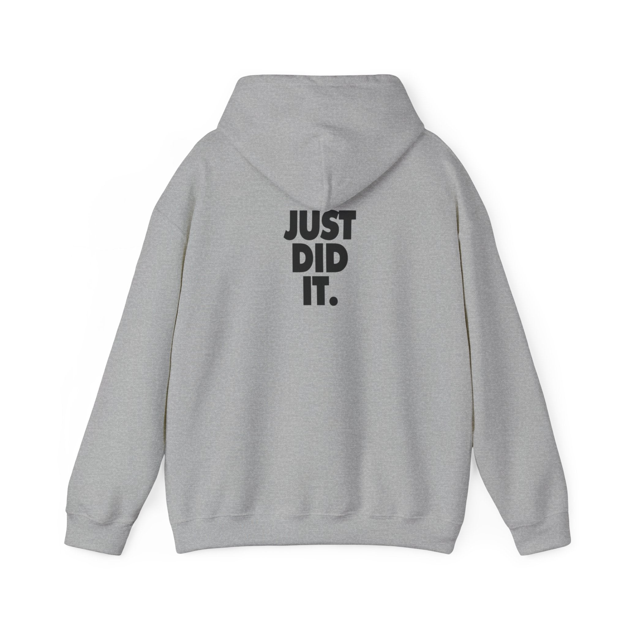 Just Did It Hoodie — 'Limited Edition' Graphic Pullover