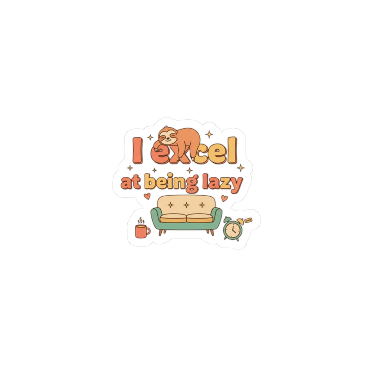 I Excel at Being Lazy Kiss-Cut Stickers | Low-Stakes Humor, Retro Bubbly