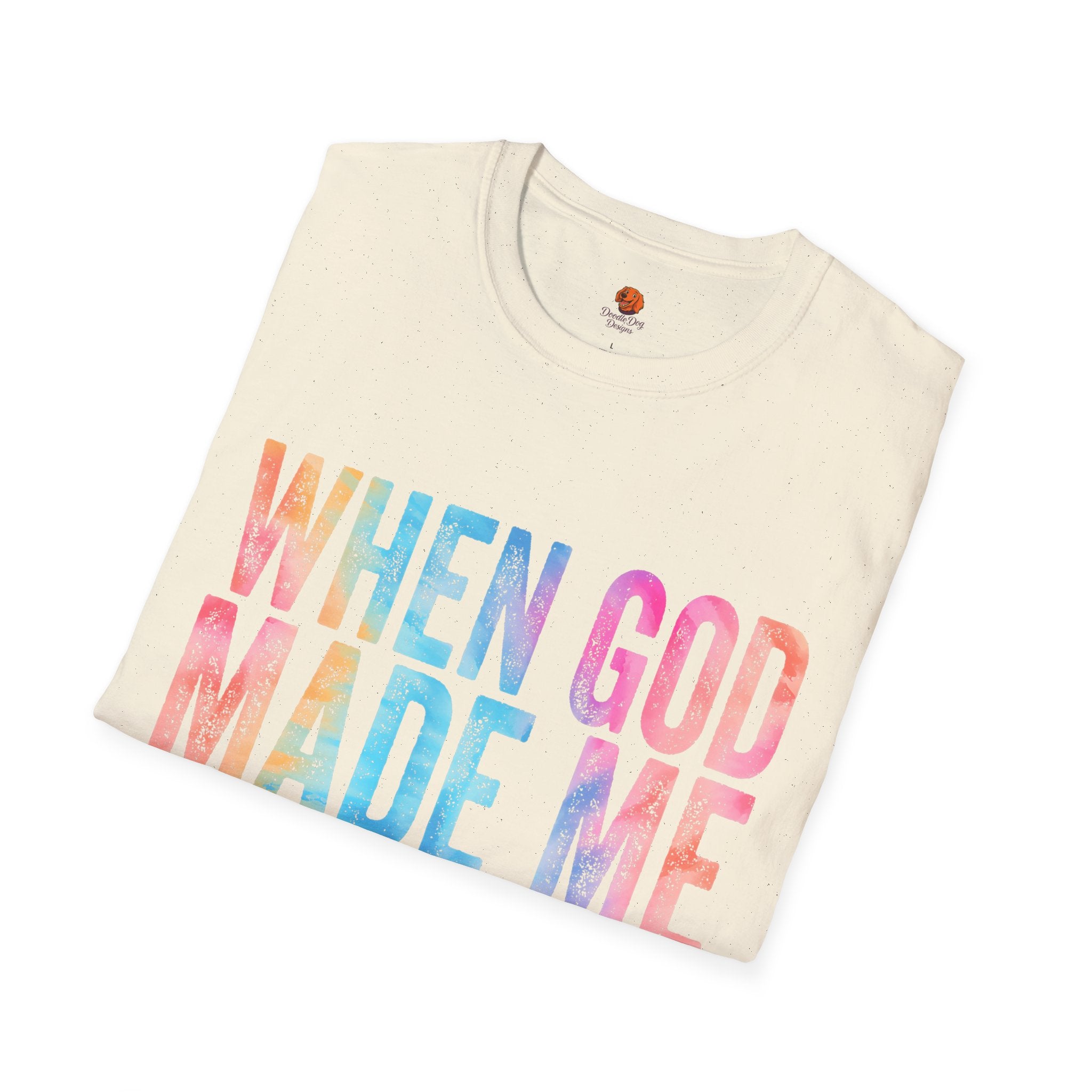 When God Made Me Floral Tee — 'He Grinned and Said It'll Be Fun' T-Shirt