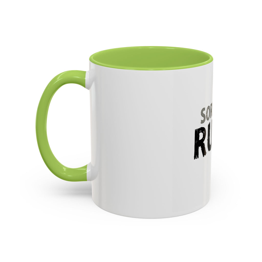 Sorry I'm Rude Coffee Mug — Funny Sarcastic Accent Mug (11/15oz)