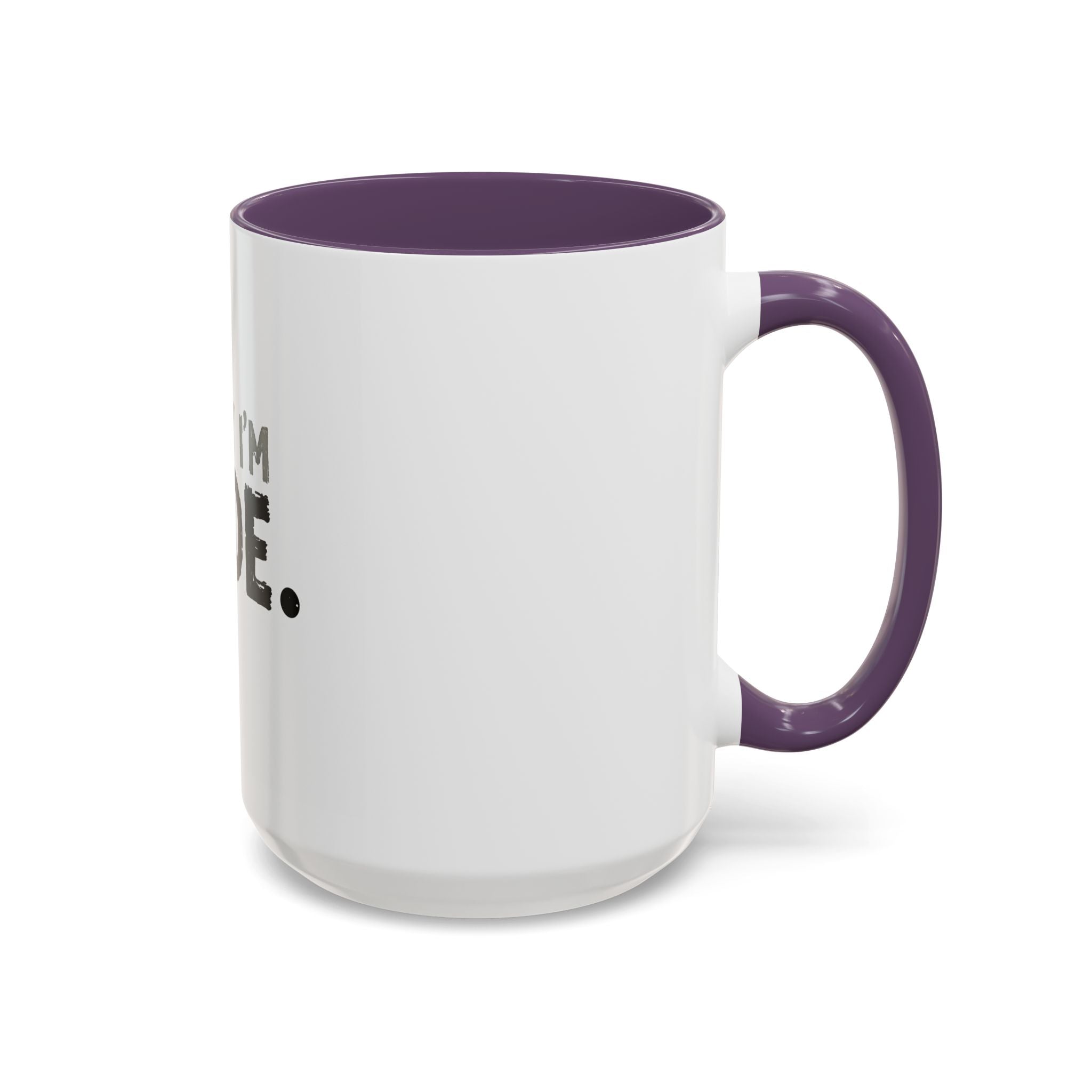 Sorry I'm Rude Coffee Mug — Funny Sarcastic Accent Mug (11/15oz)