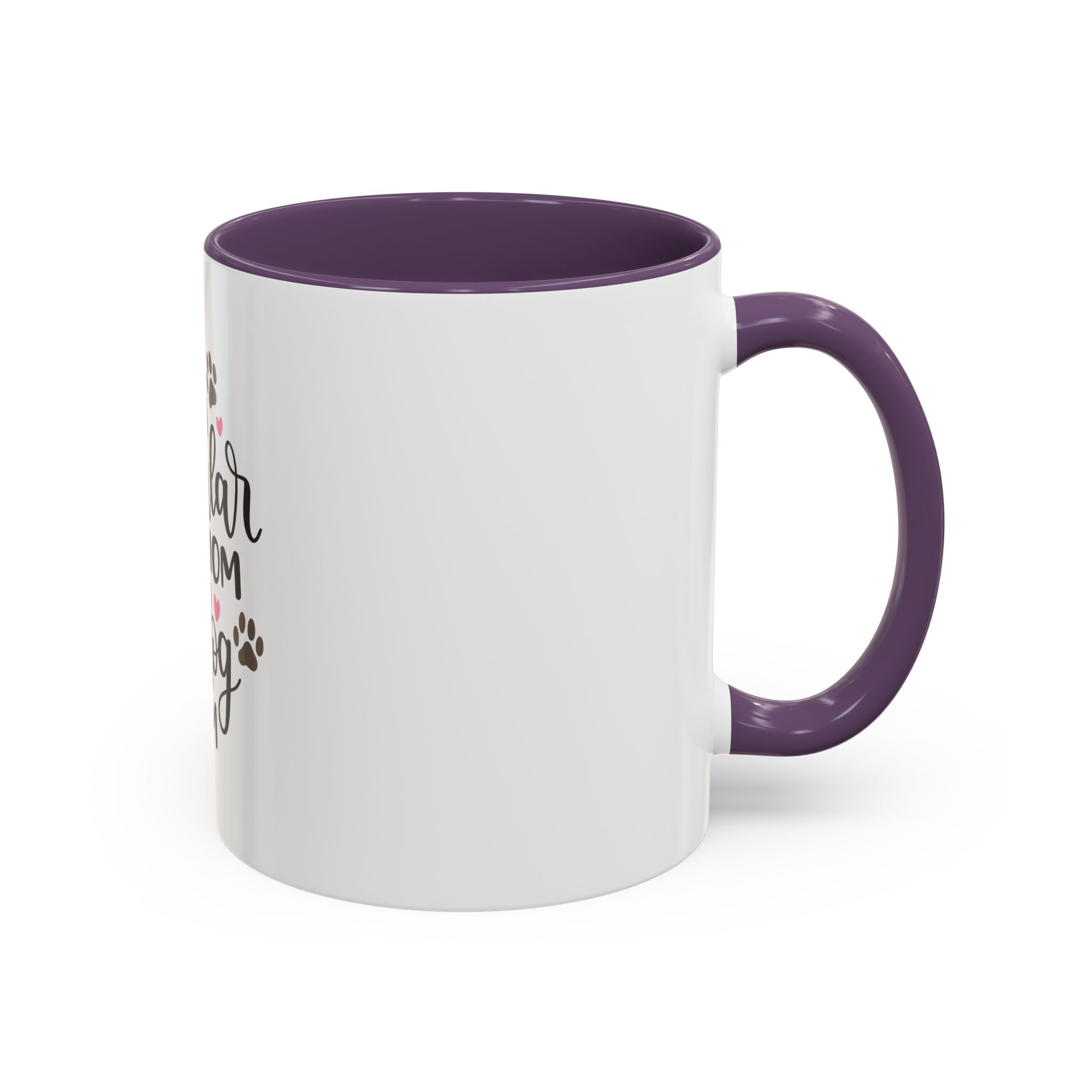 Dog Mom Coffee Mug — "I'm Not a Regular Mom, I'm a Dog Mom" Accent Mug