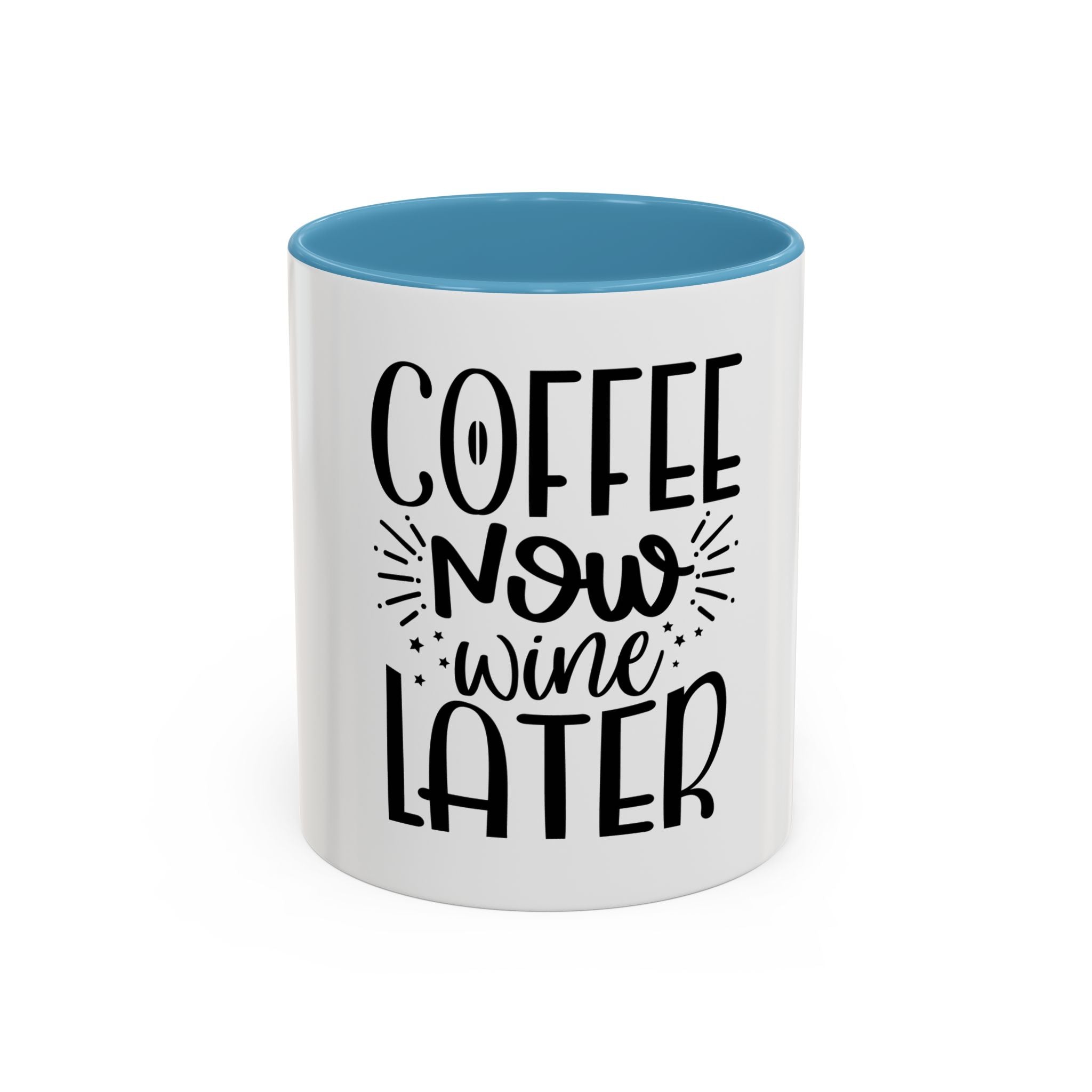 Coffee Now, Wine Later Accent Mug (11/15oz)