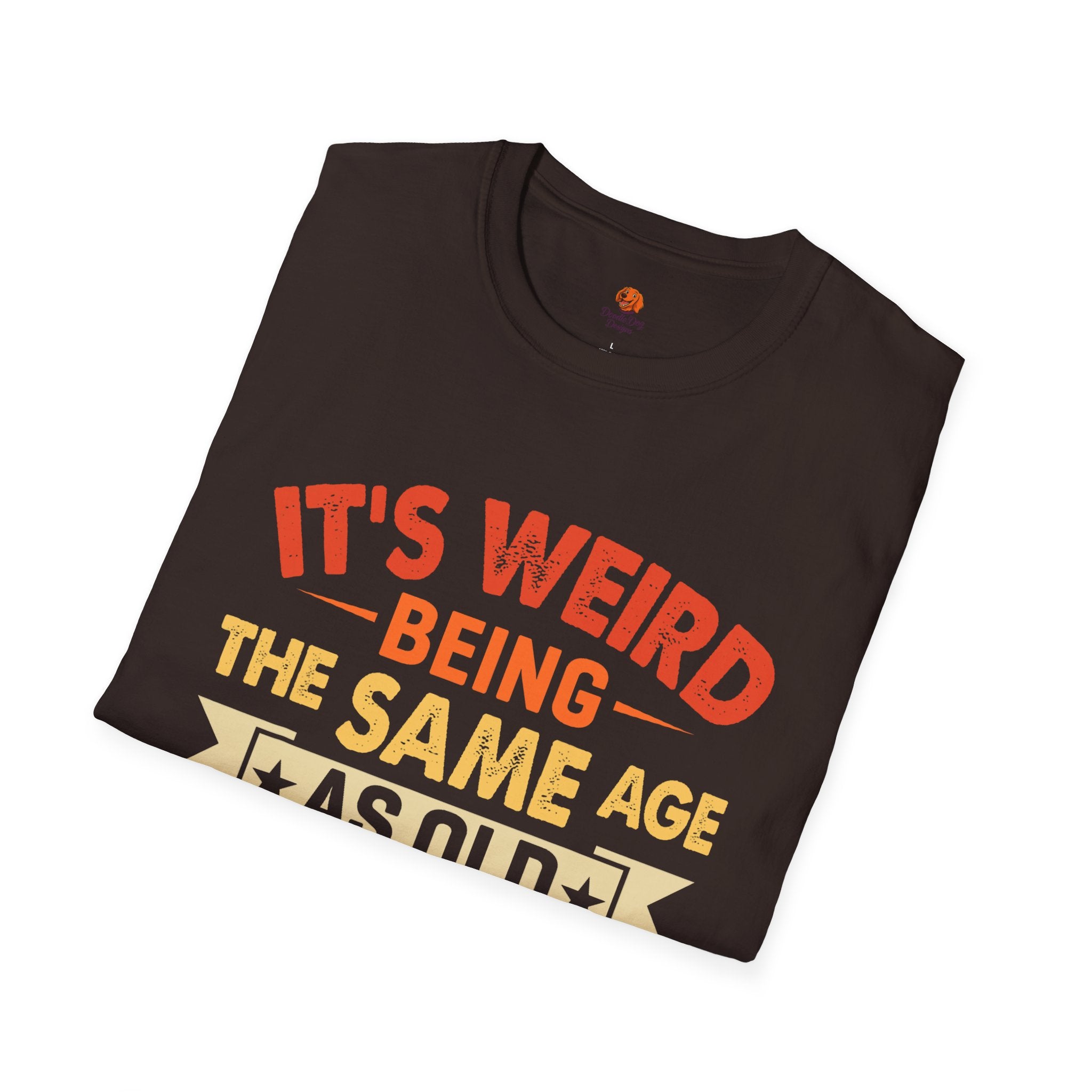 T-Shirt — "It's Weird Being the Same Age as Old People" Retro Graphic Tee