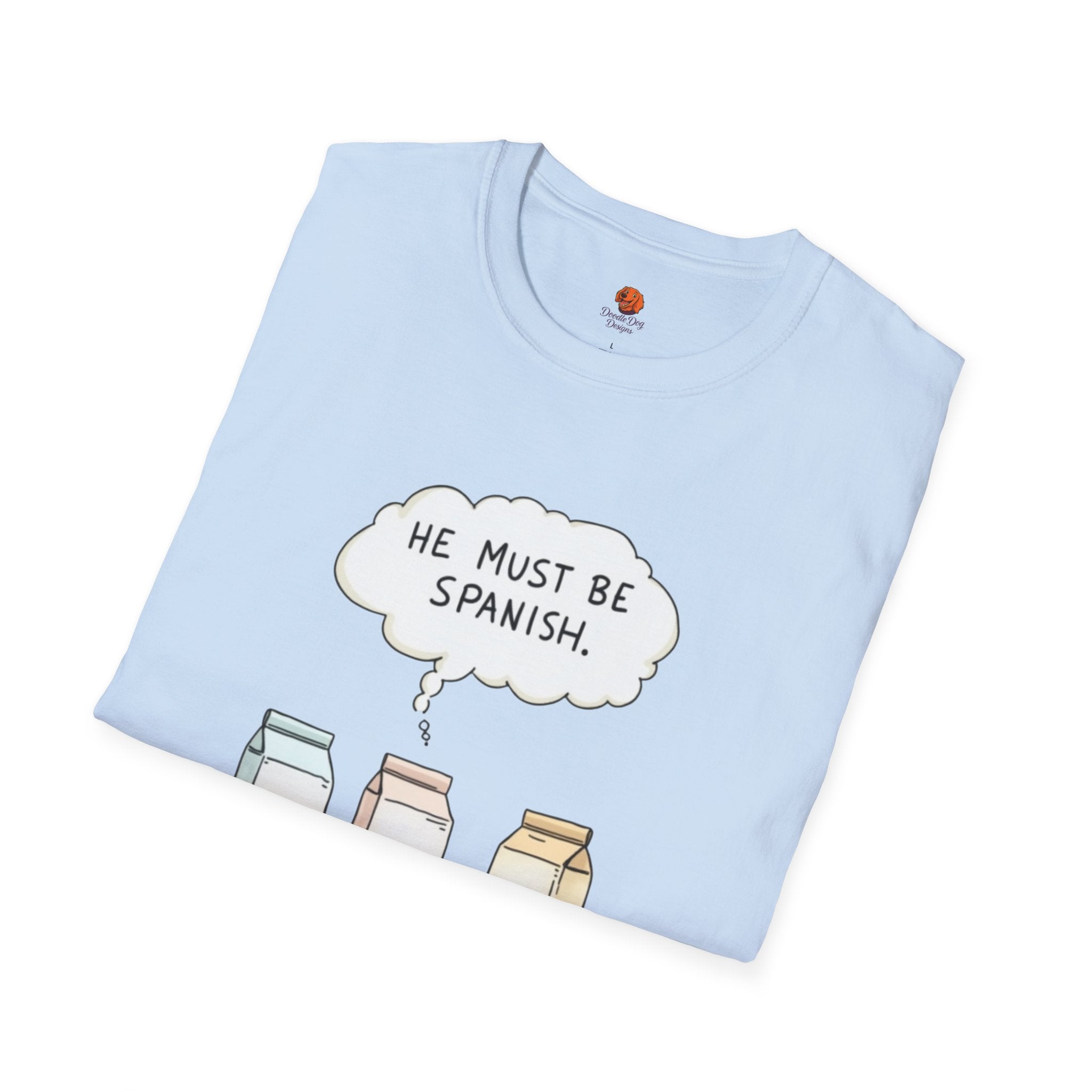 Funny 'He Must Be Spanish' Milk Cartons T-Shirt