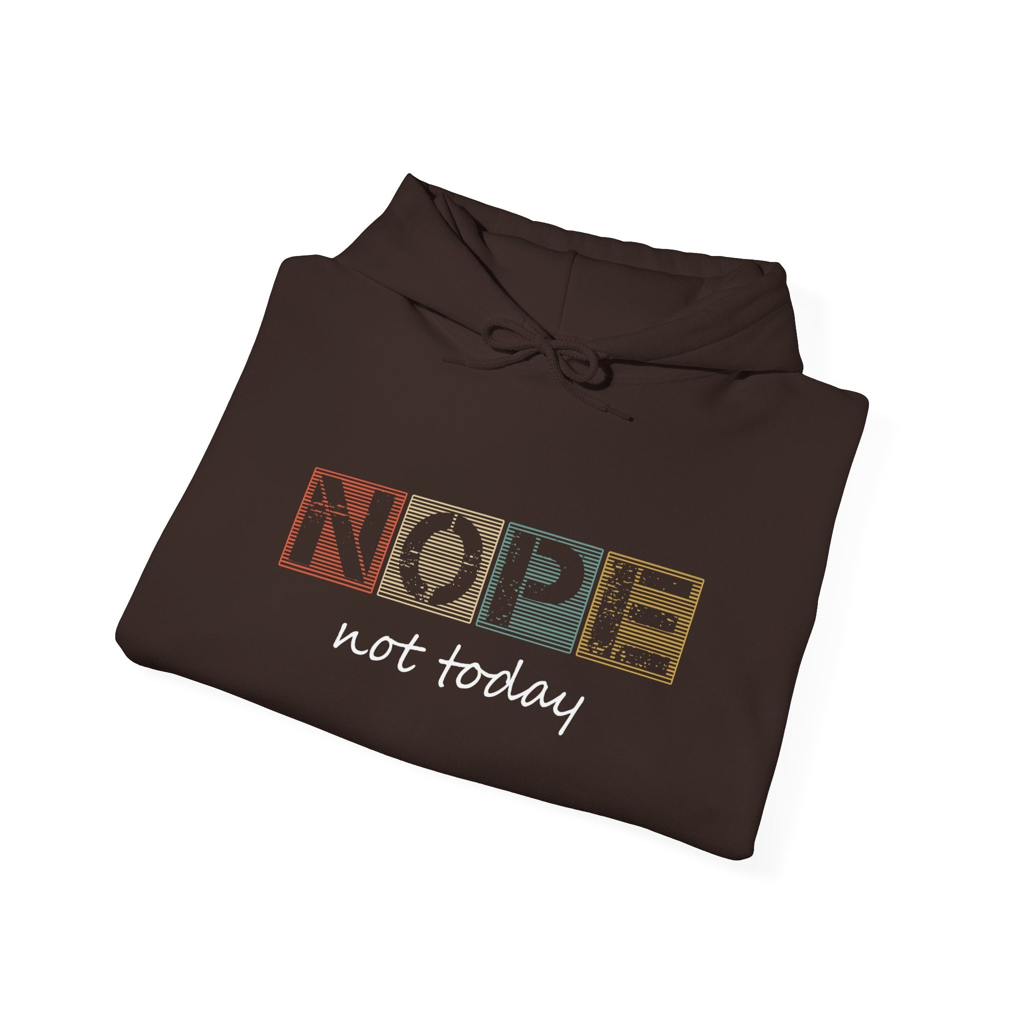 Nope Not Today Hoodie — Retro Block Letter Funny Casual Pullover