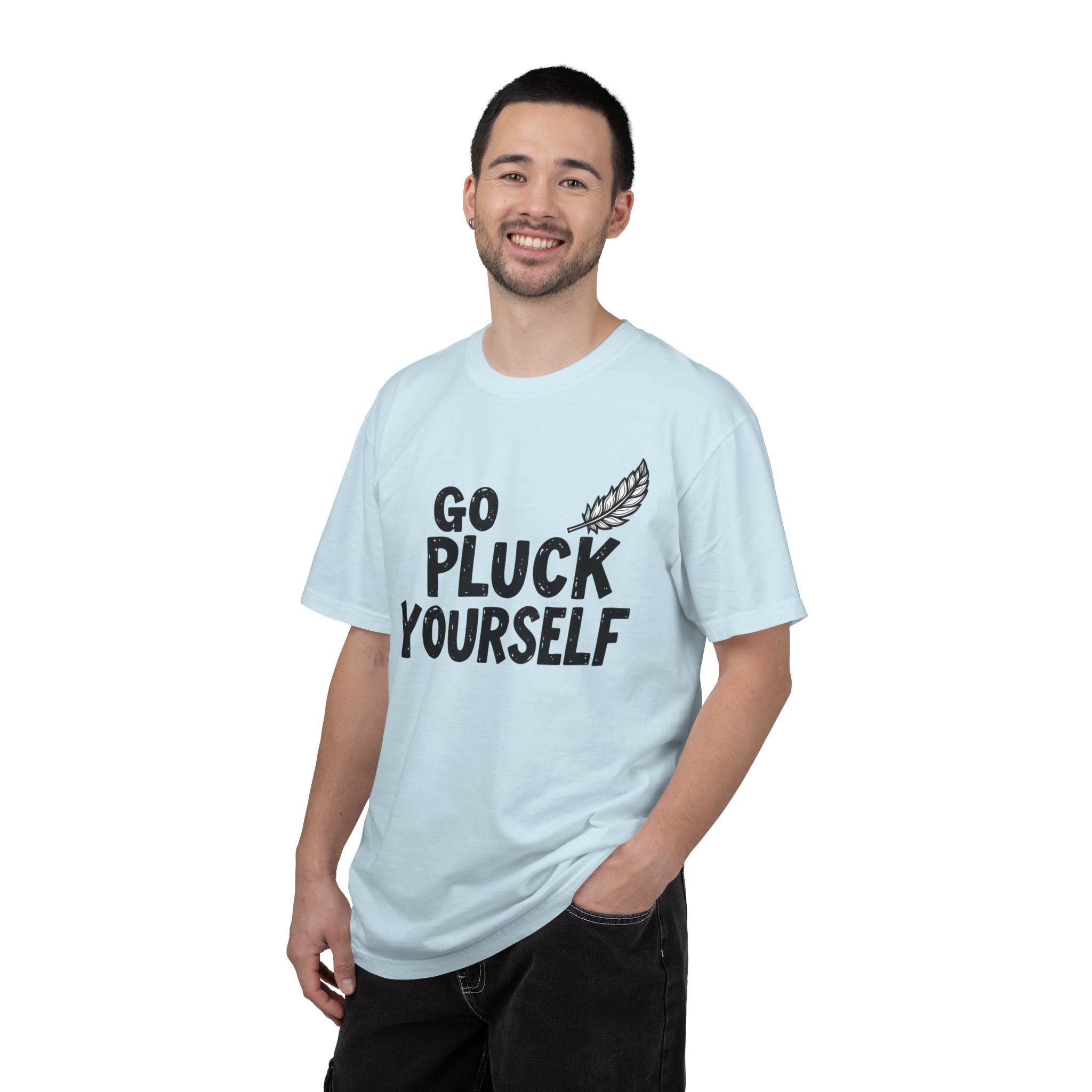 Go Pluck Yourself T-Shirt — Funny Feather Graphic Tee