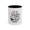 Dog Mom Coffee Mug — "I'm Not a Regular Mom, I'm a Dog Mom" Accent Mug