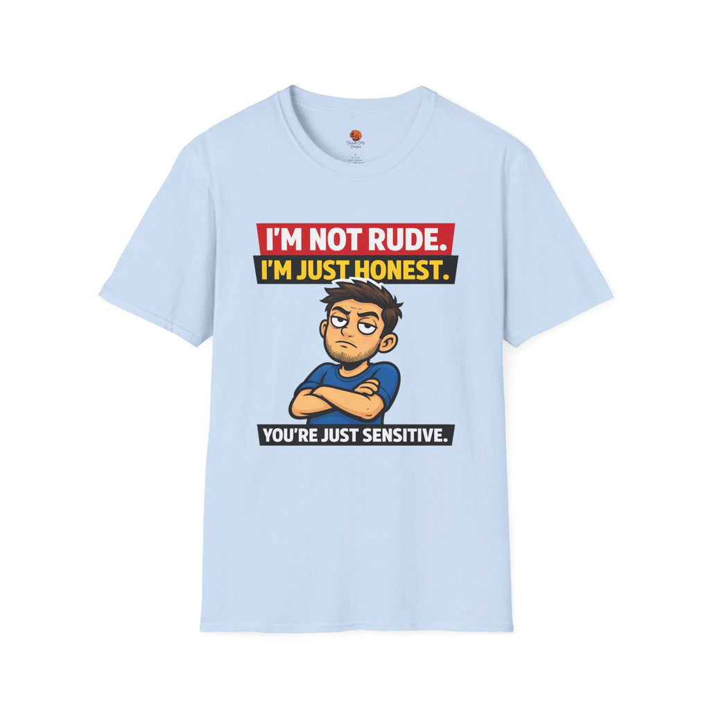 Funny 'I'm Not Rude, I'm Just Honest' Graphic T-Shirt