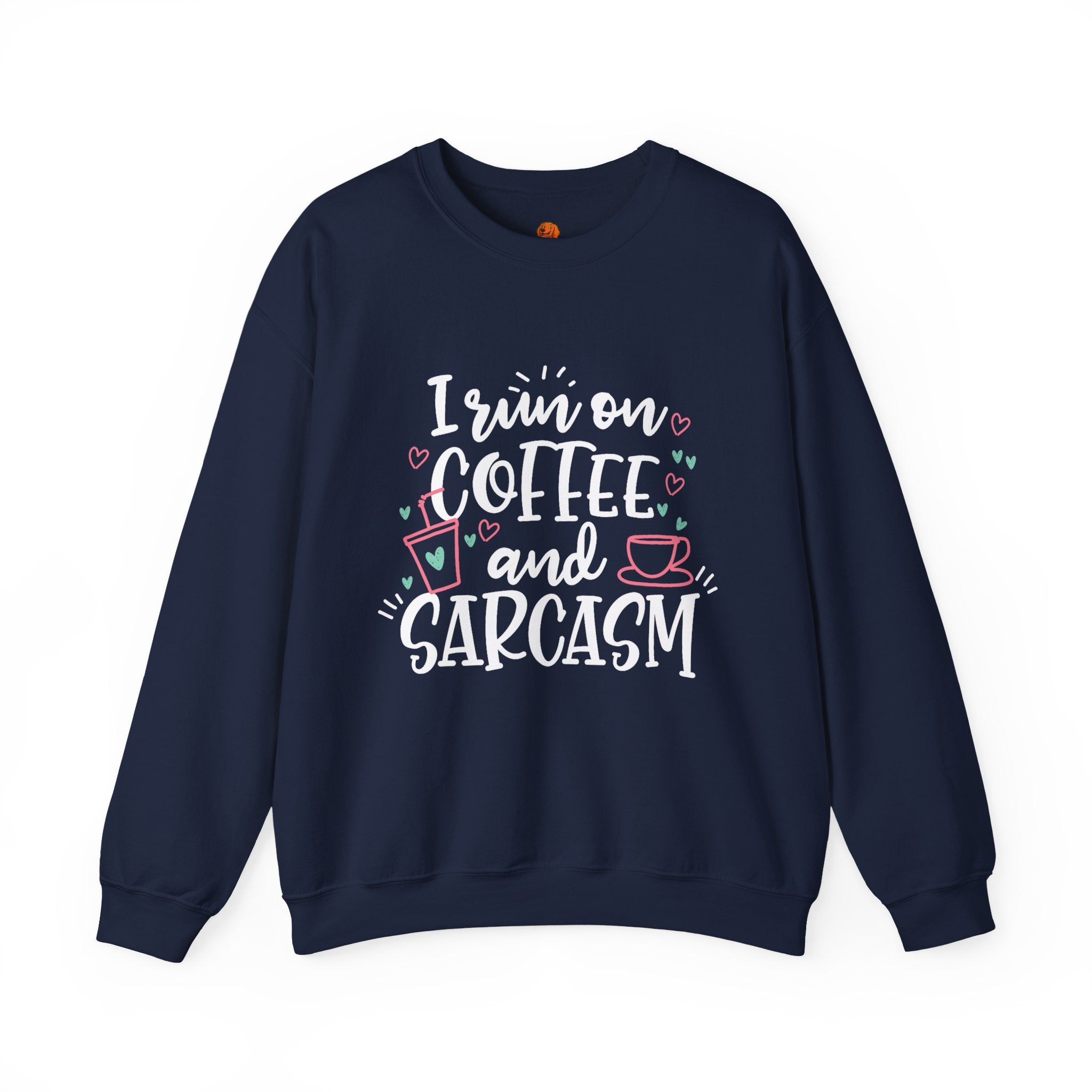 Coffee and Sarcasm Sweatshirt — "I Run on Coffee and Sarcasm" Crewneck