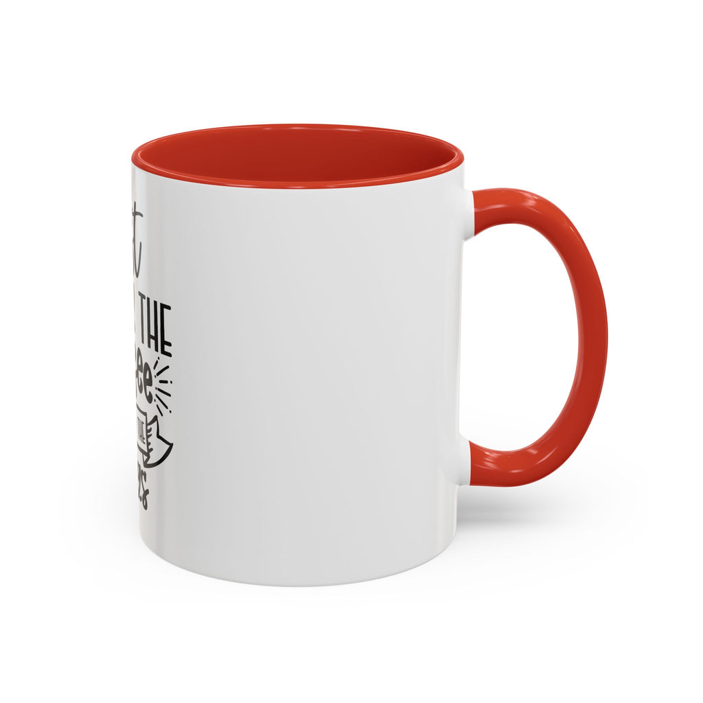 Coffee Mug - "First I Drink the Coffee, Then I Do the Things" Accent Ceramic Mug