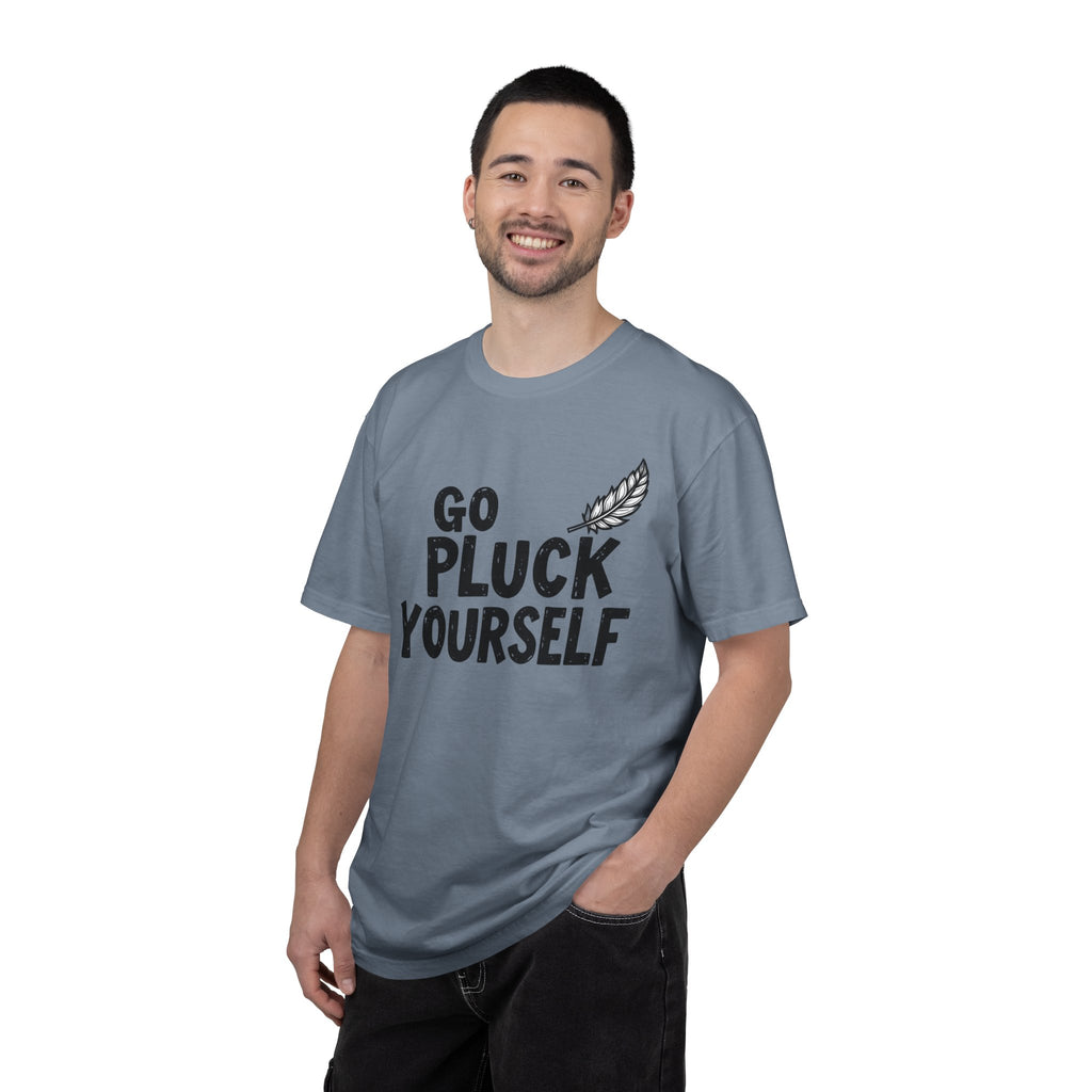 Go Pluck Yourself T-Shirt — Funny Feather Graphic Tee