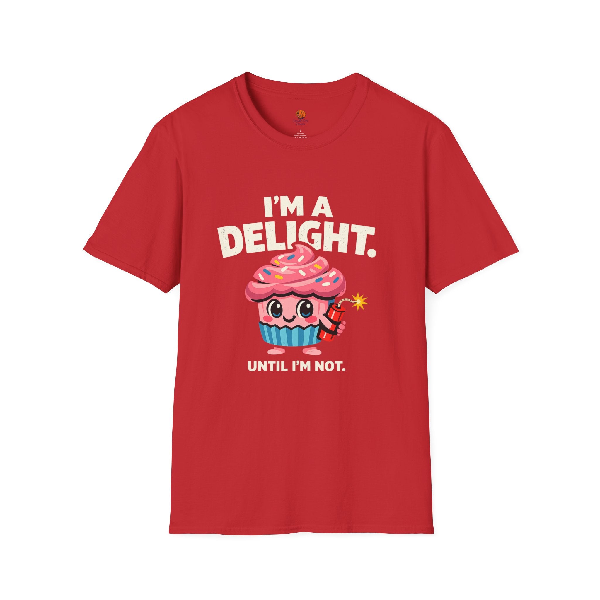 I'm a Delight Until I'm Not Cupcake T-Shirt